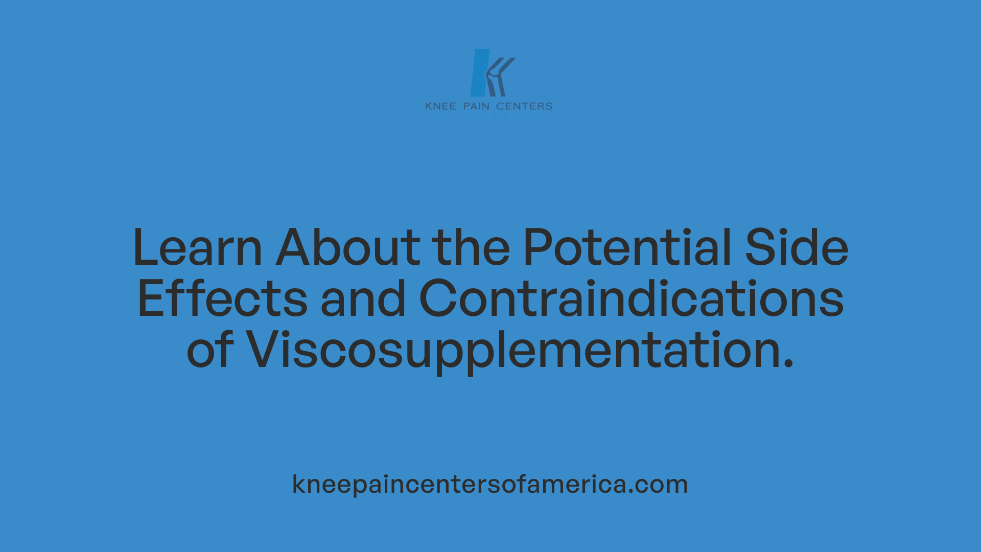 Learn About the Potential Side Effects and Contraindications of Viscosupplementation.