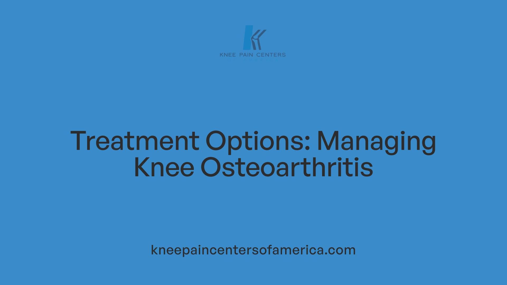 Treatment Options: Managing Knee Osteoarthritis