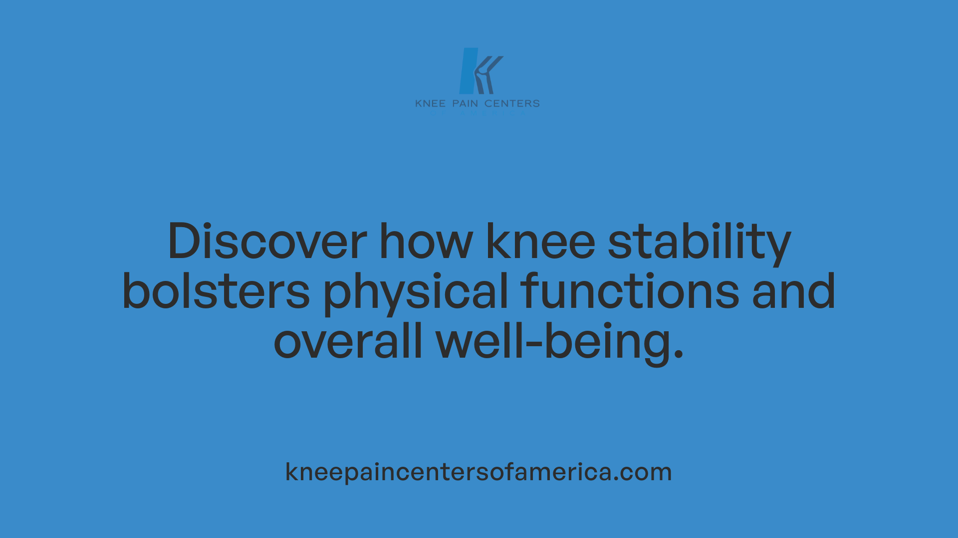 Discover how knee stability bolsters physical functions and overall well-being.
