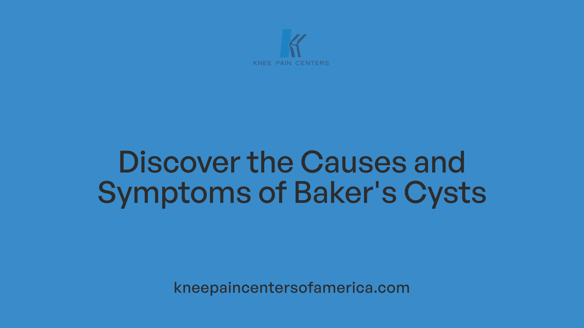 Discover the Causes and Symptoms of Baker's Cysts