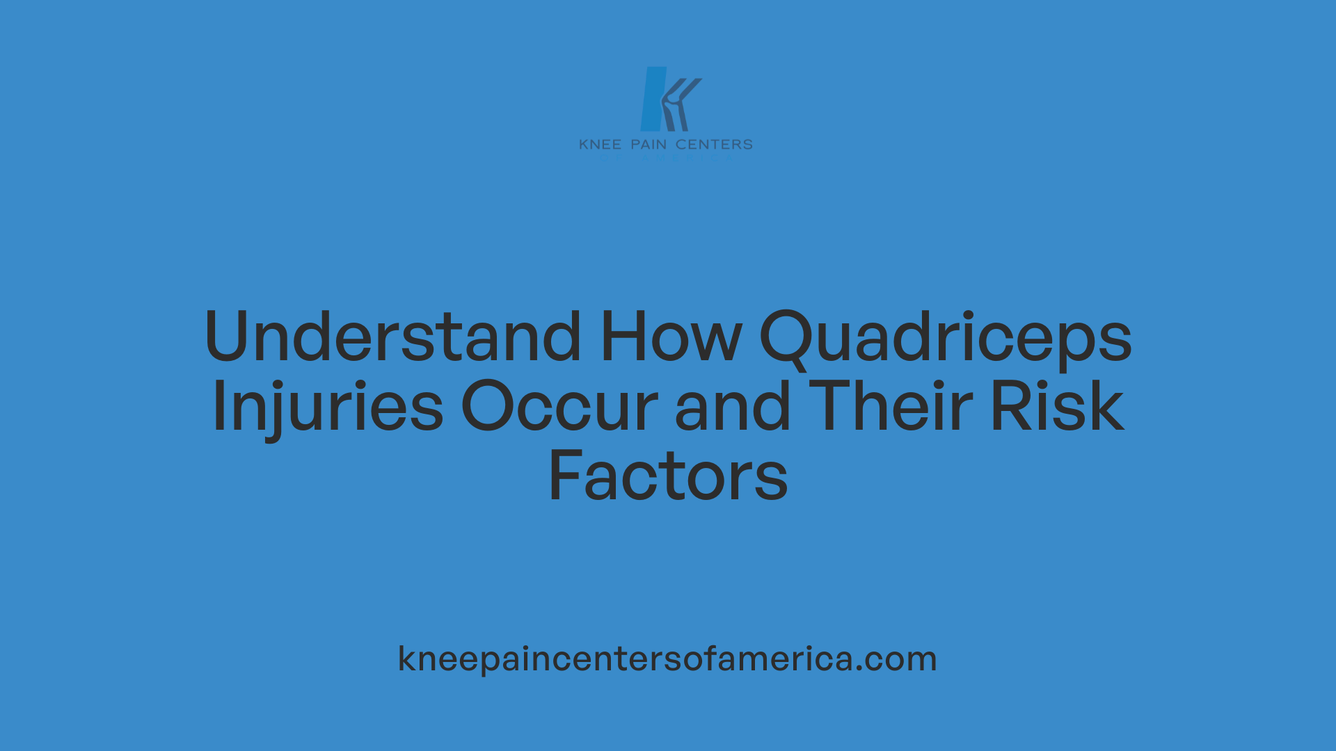 Understand How Quadriceps Injuries Occur and Their Risk Factors