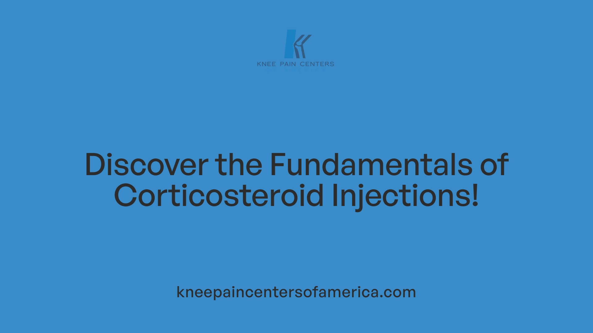Discover the Fundamentals of Corticosteroid Injections!