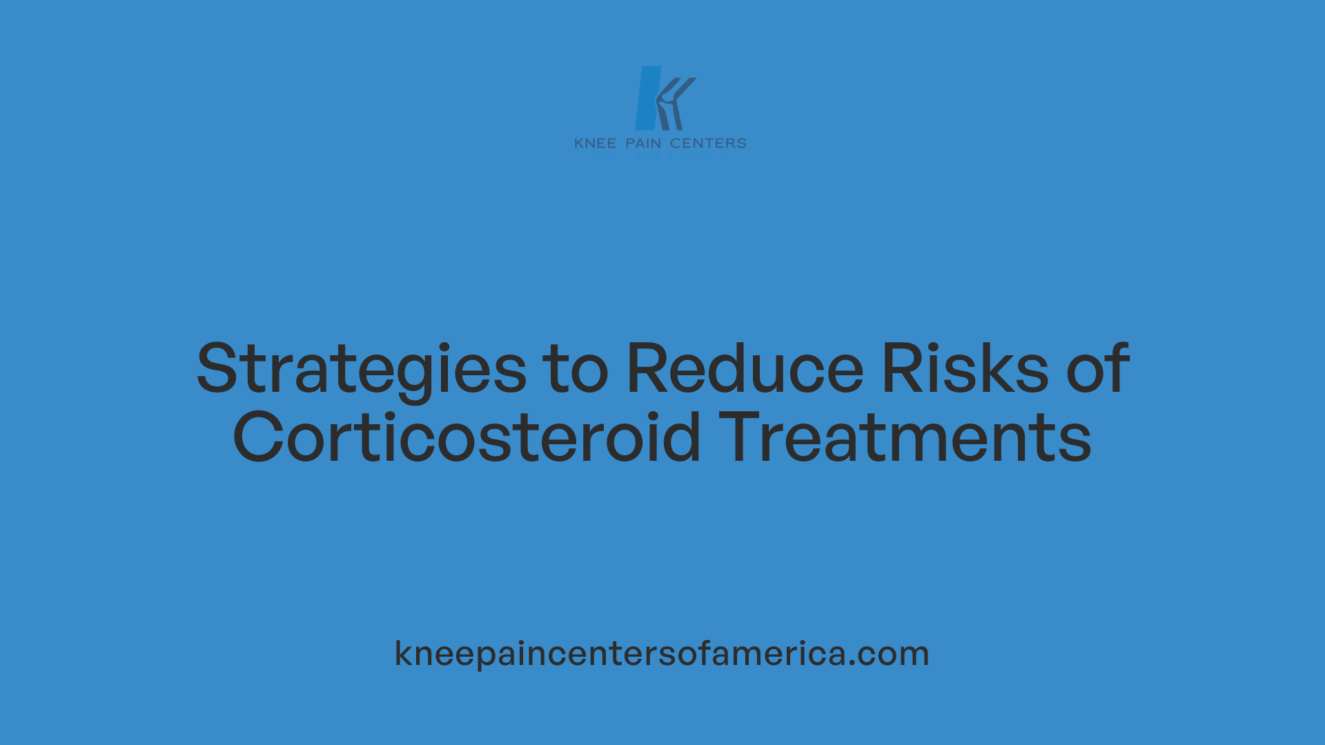 Strategies to Reduce Risks of Corticosteroid Treatments