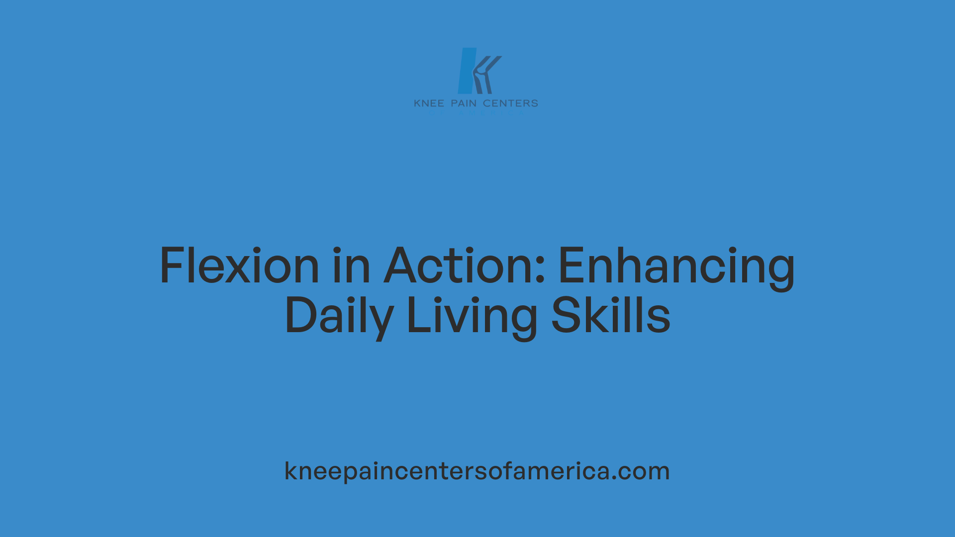 Flexion in Action: Enhancing Daily Living Skills