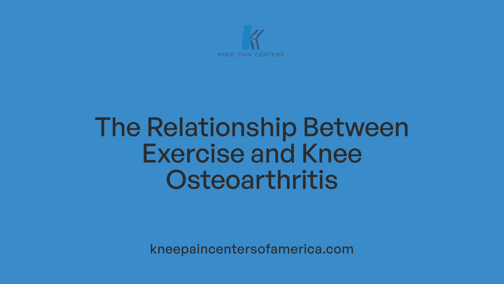 The Relationship Between Exercise and Knee Osteoarthritis
