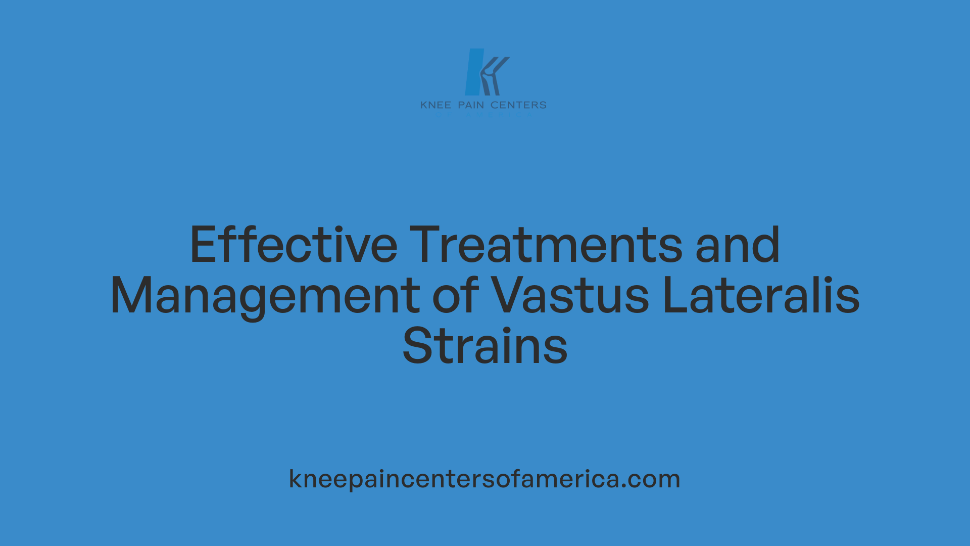 Effective Treatments and Management of Vastus Lateralis Strains