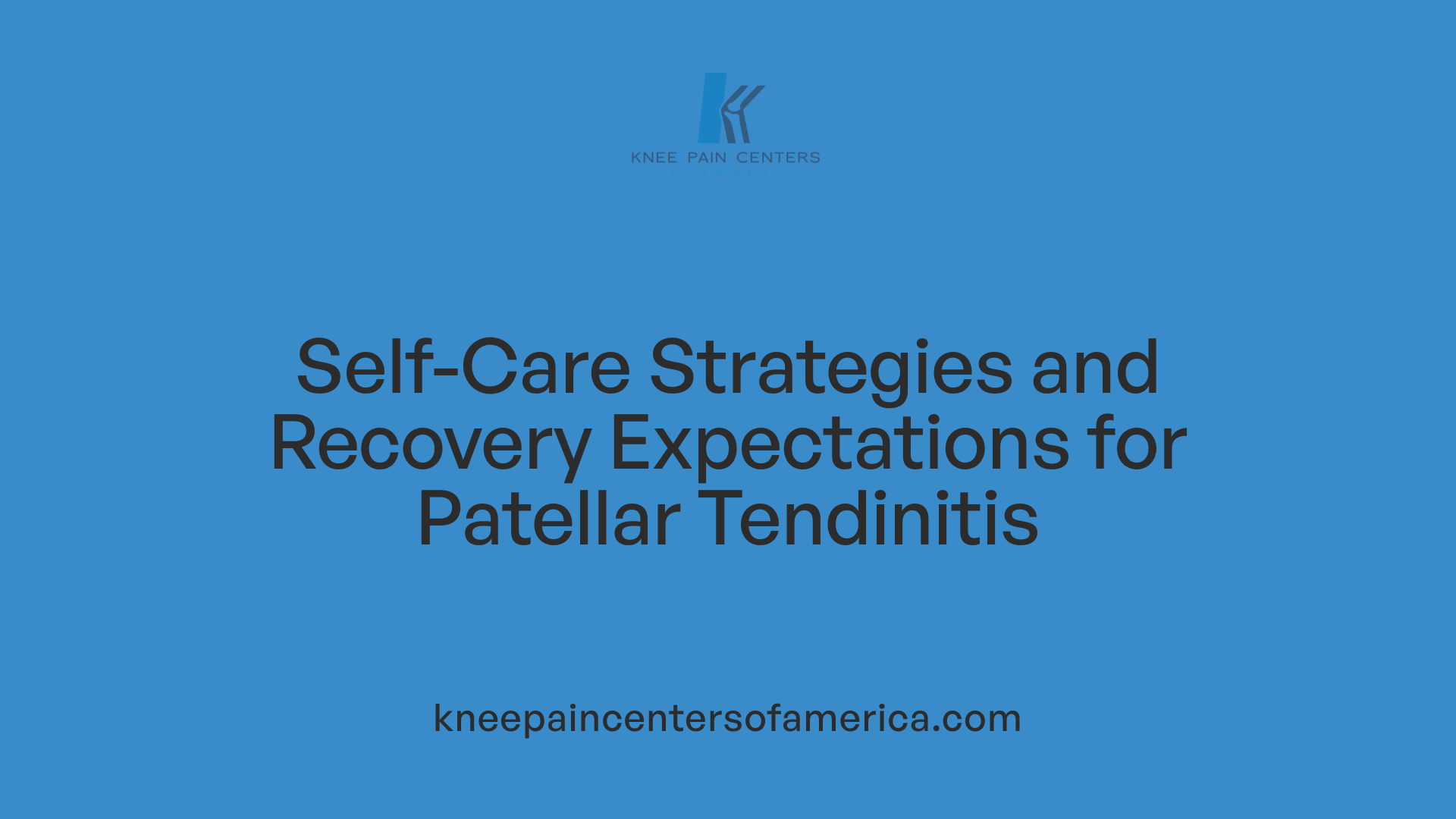 Self-Care Strategies and Recovery Expectations for Patellar Tendinitis