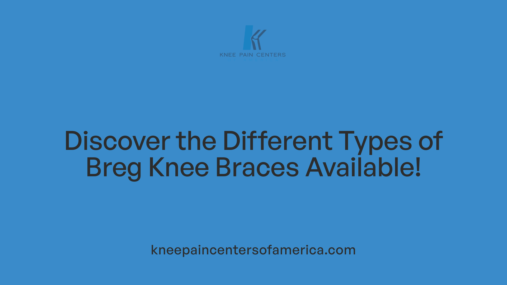 Discover the Different Types of Breg Knee Braces Available!
