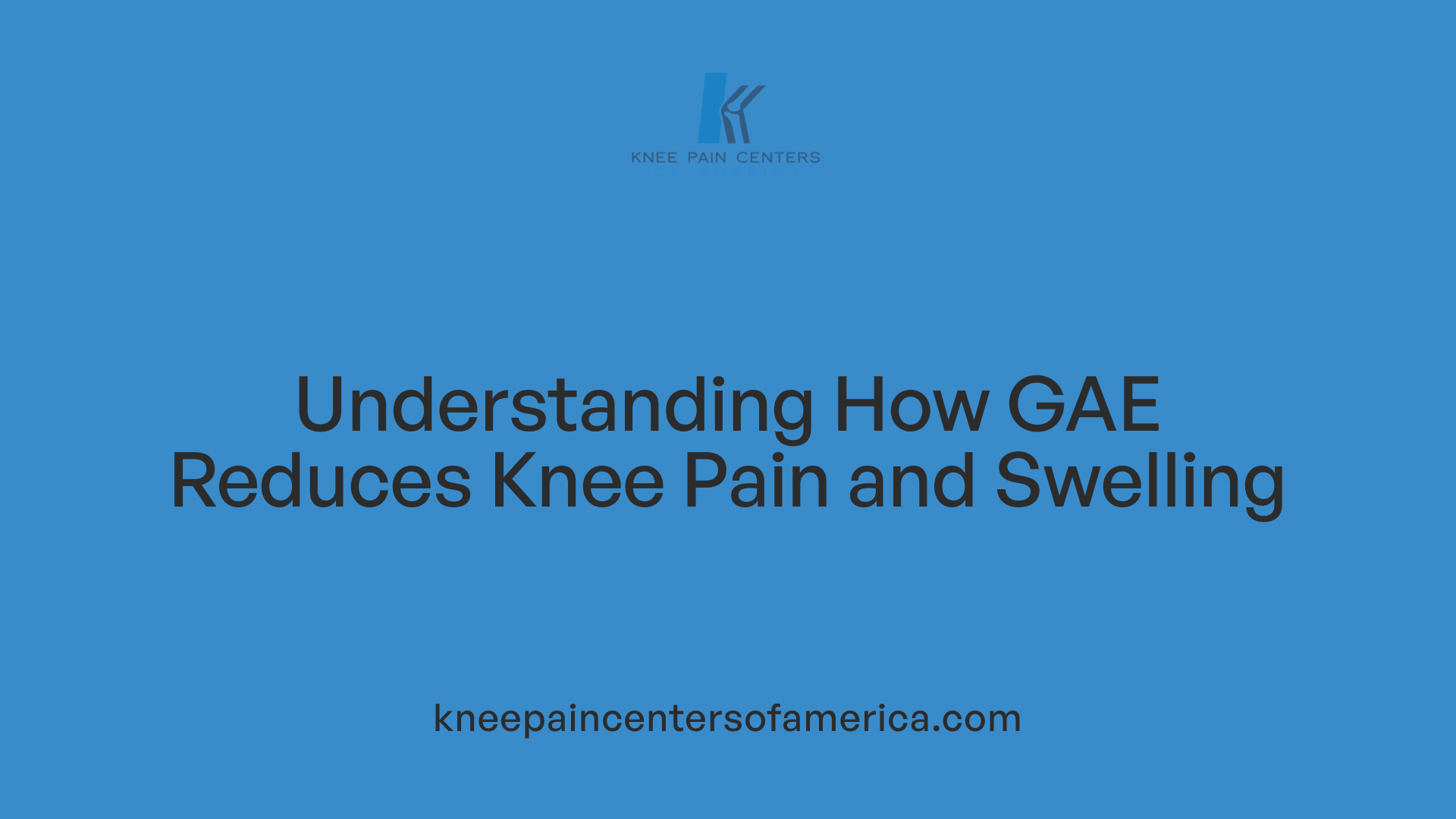 Understanding How GAE Reduces Knee Pain and Swelling