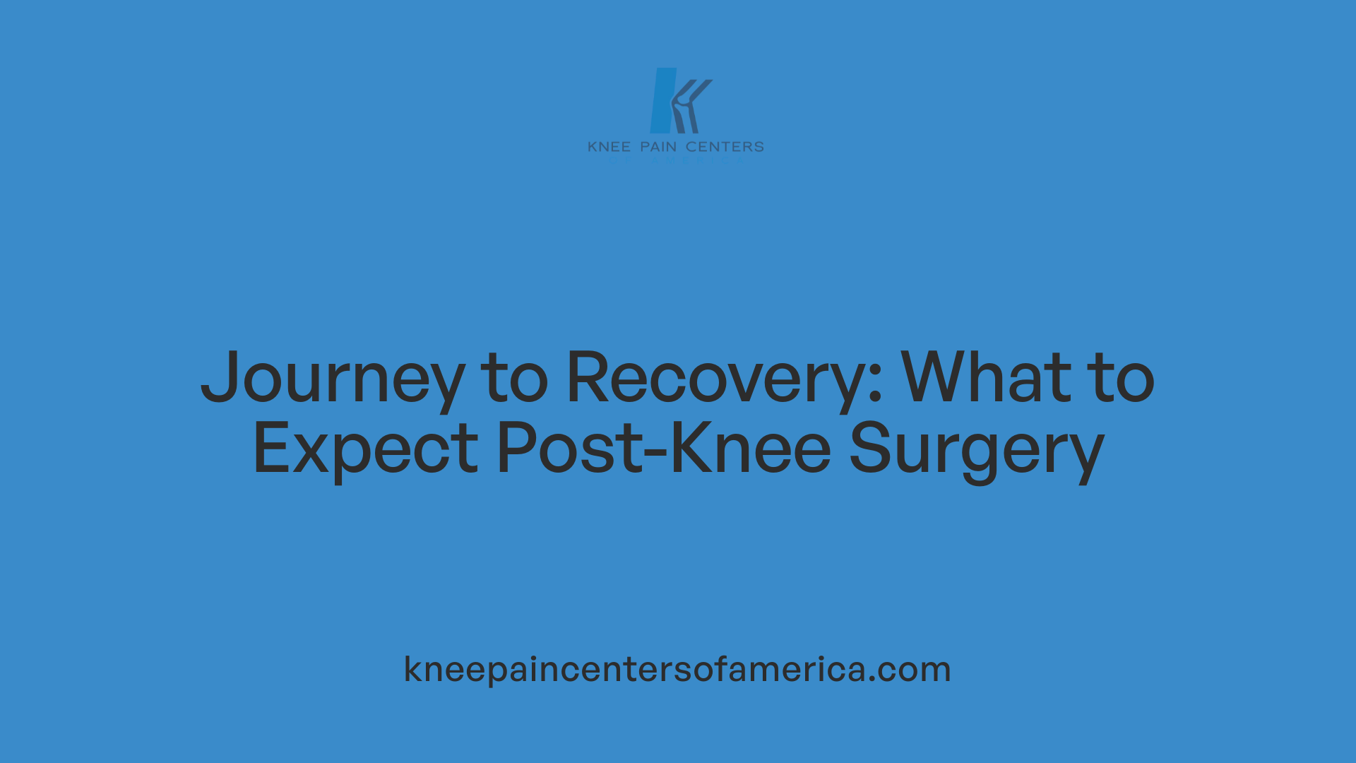 Journey to Recovery: What to Expect Post-Knee Surgery