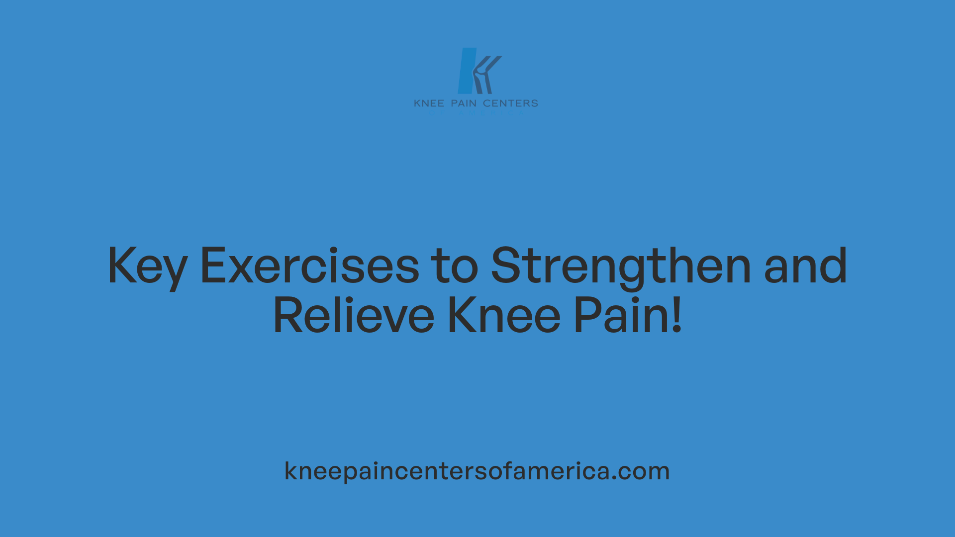 Key Exercises to Strengthen and Relieve Knee Pain!