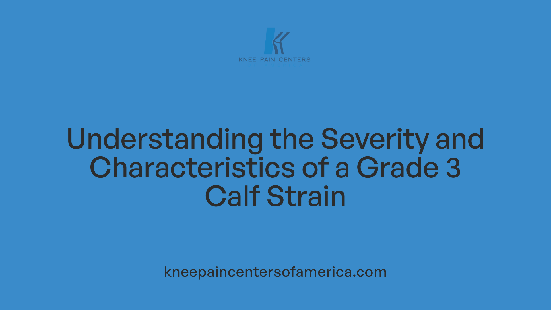 Understanding the Severity and Characteristics of a Grade 3 Calf Strain