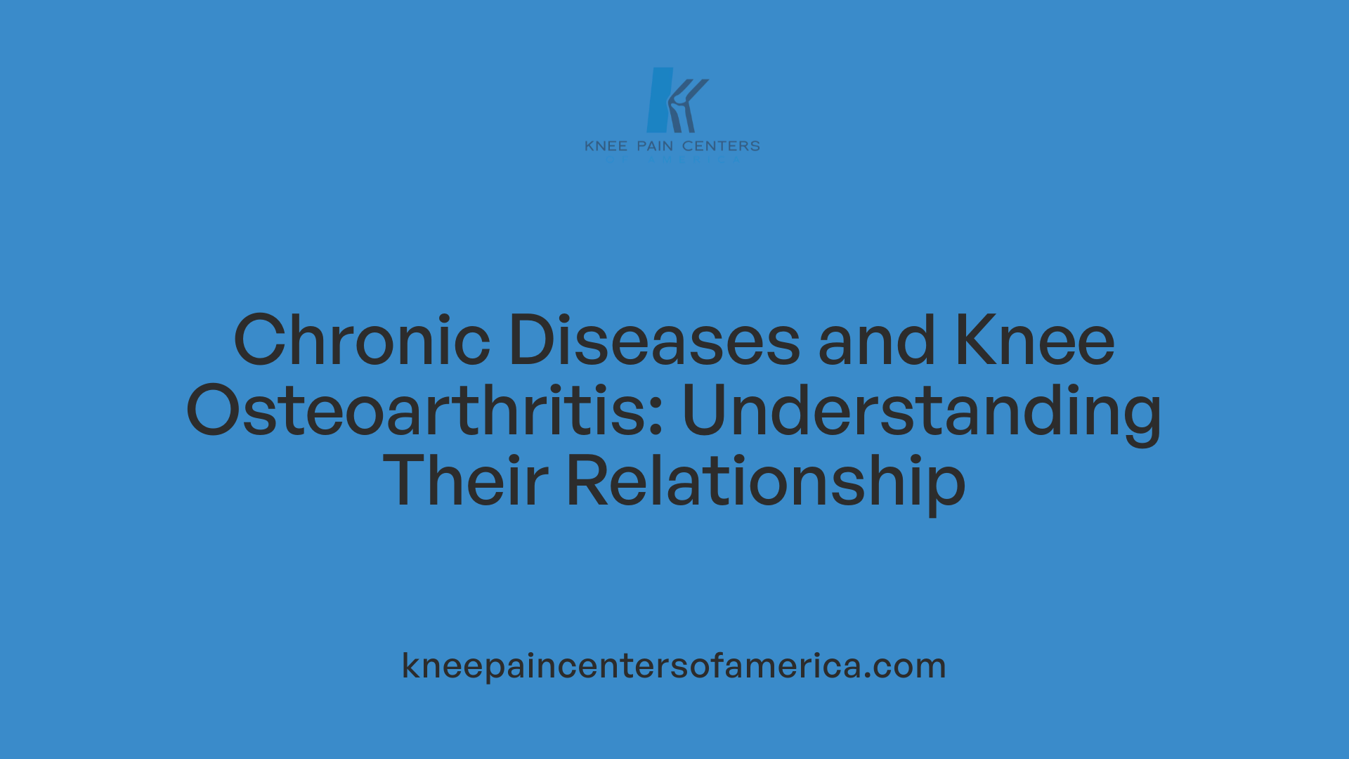 Chronic Diseases and Knee Osteoarthritis: Understanding Their Relationship
