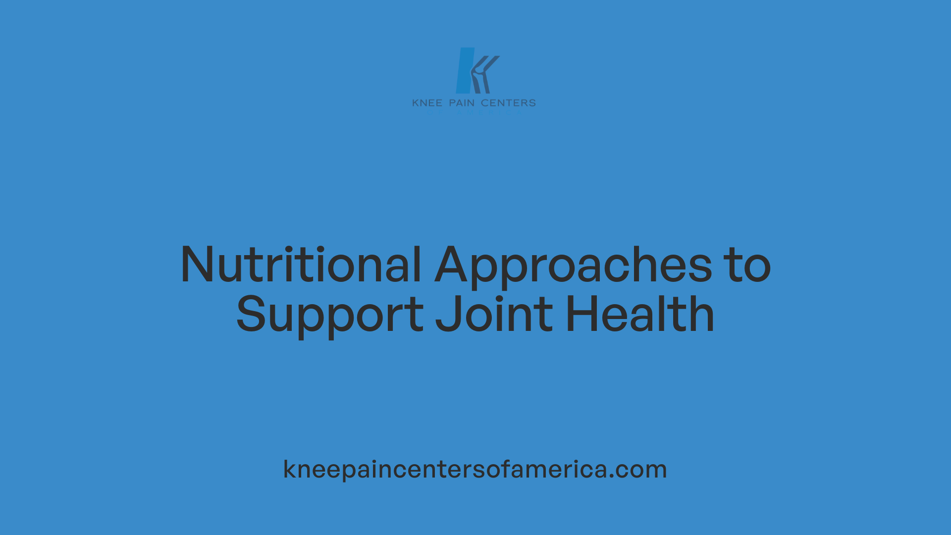 Nutritional Approaches to Support Joint Health