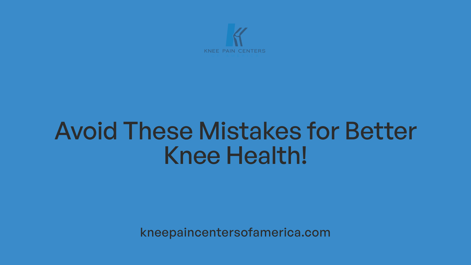 Avoid These Mistakes for Better Knee Health!