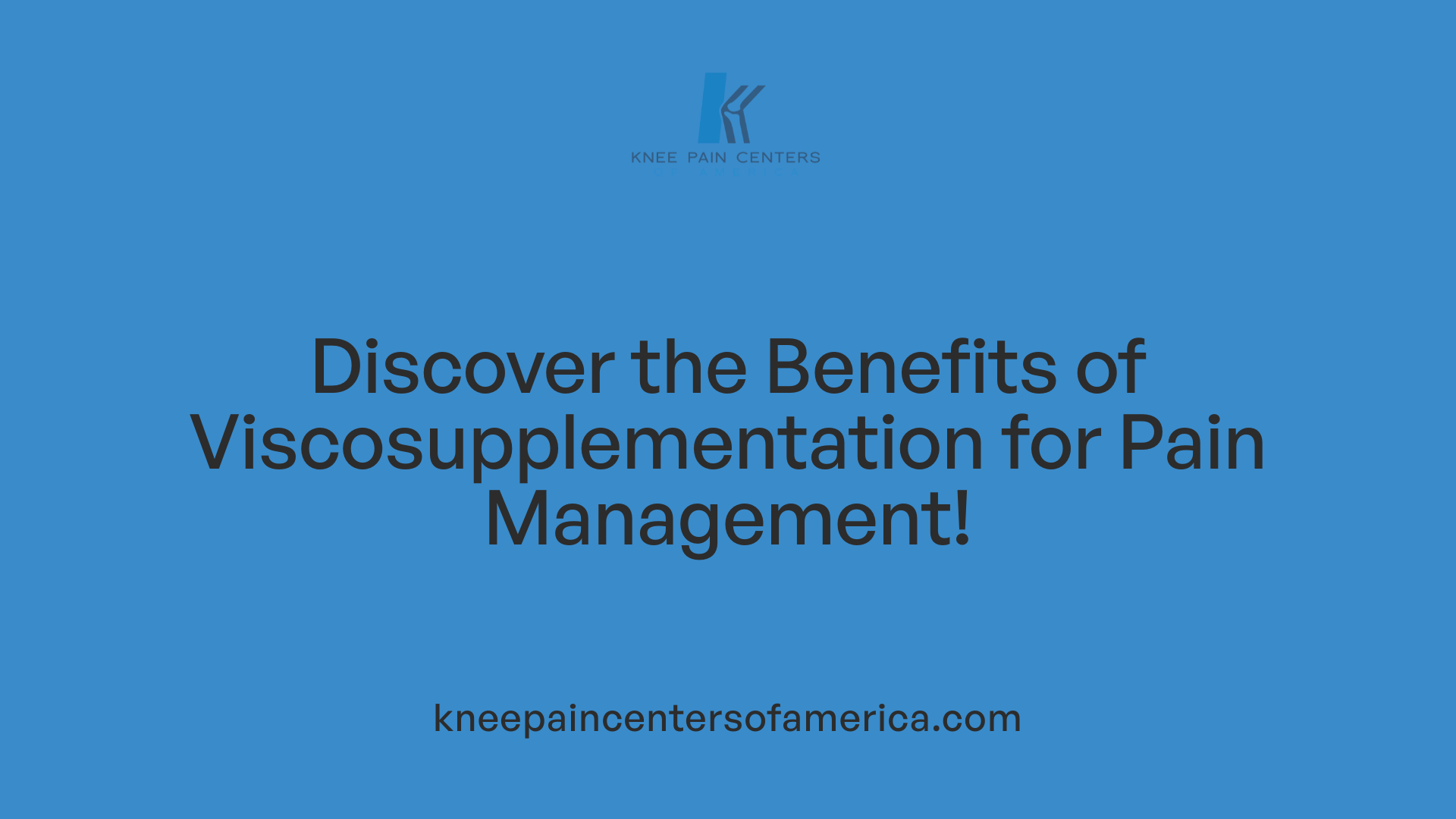 Discover the Benefits of Viscosupplementation for Pain Management!