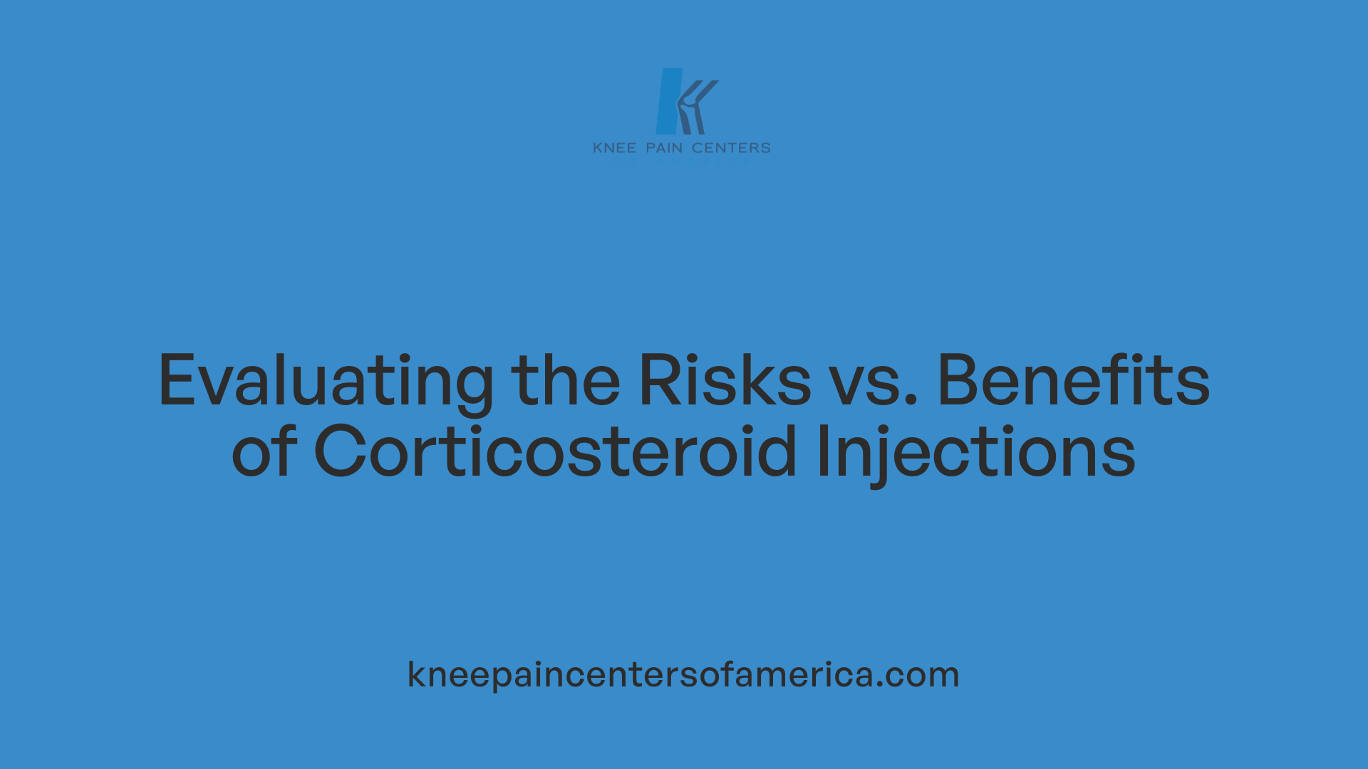 Evaluating the Risks vs. Benefits of Corticosteroid Injections