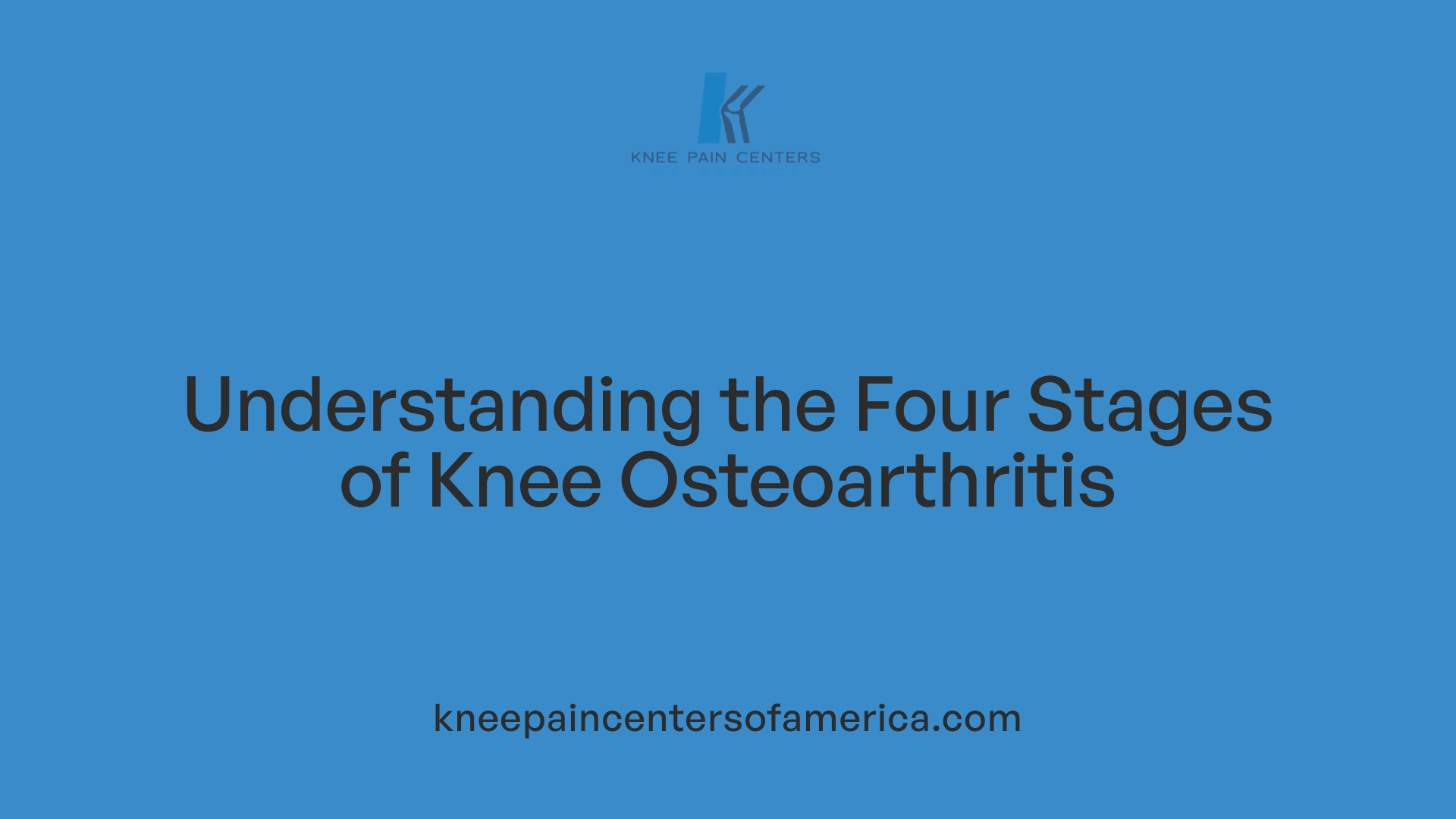 Understanding the Four Stages of Knee Osteoarthritis