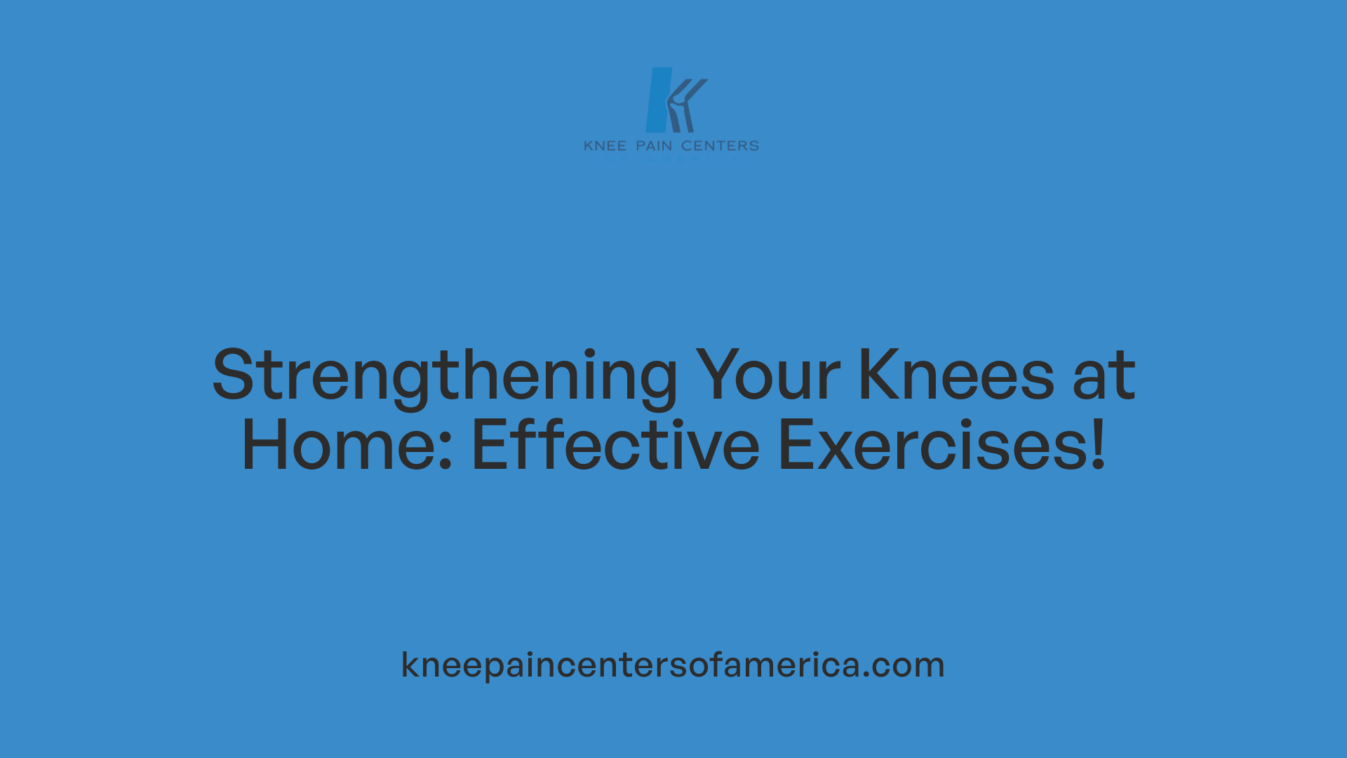 Strengthening Your Knees at Home: Effective Exercises!