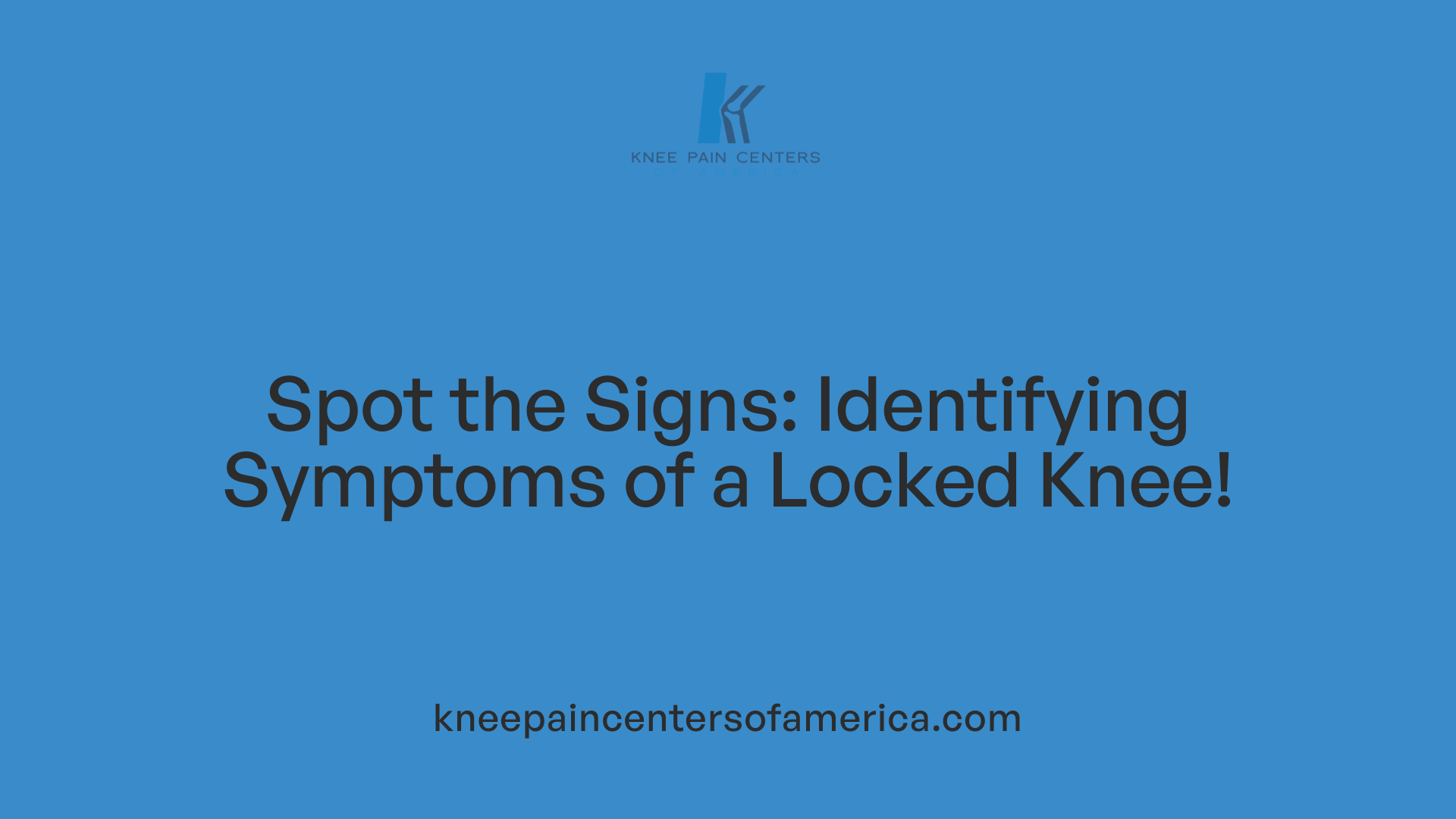 Spot the Signs: Identifying Symptoms of a Locked Knee!