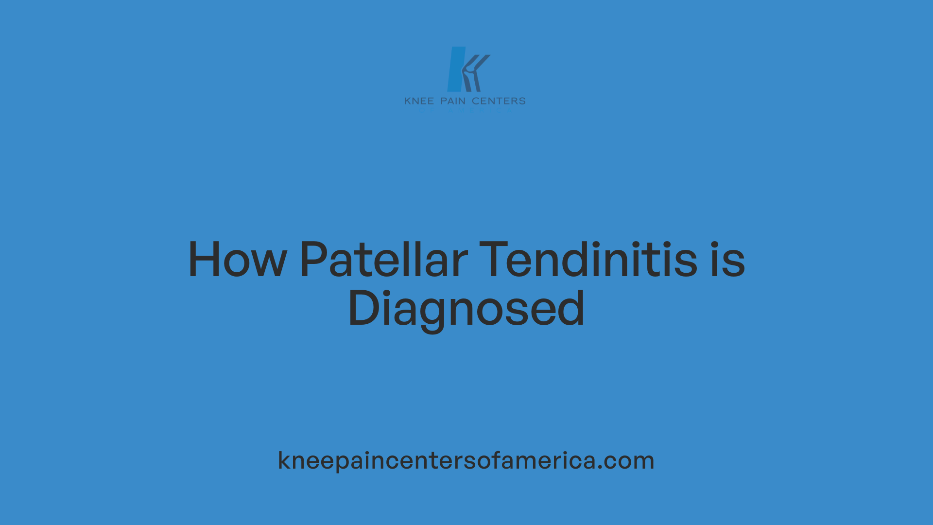 How Patellar Tendinitis is Diagnosed