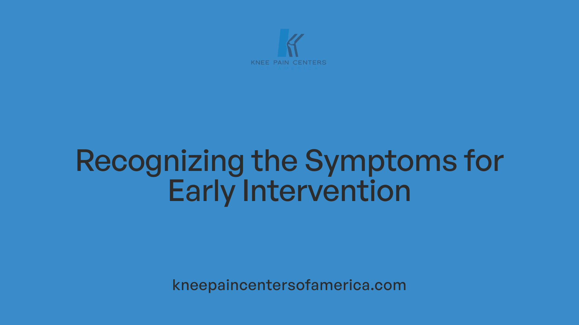 Recognizing the Symptoms for Early Intervention