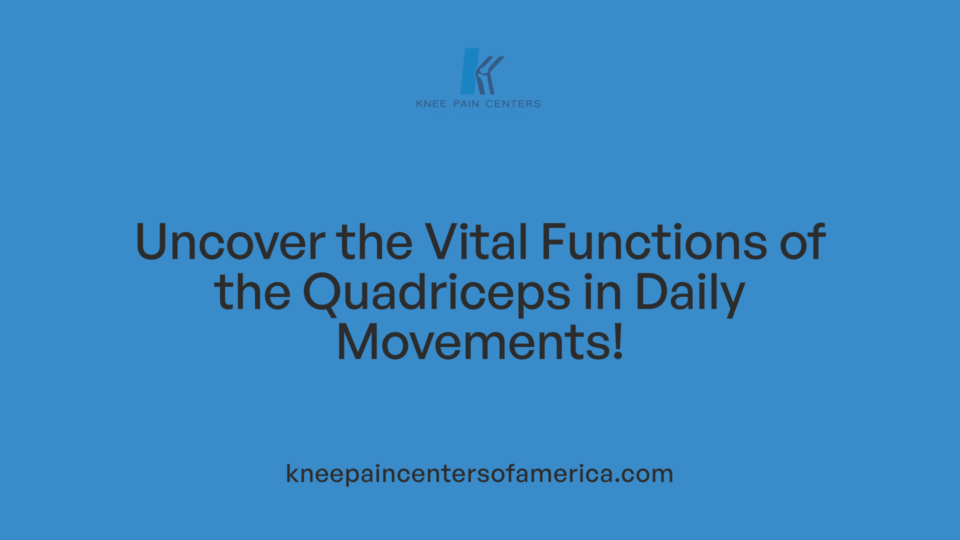 Uncover the Vital Functions of the Quadriceps in Daily Movements!