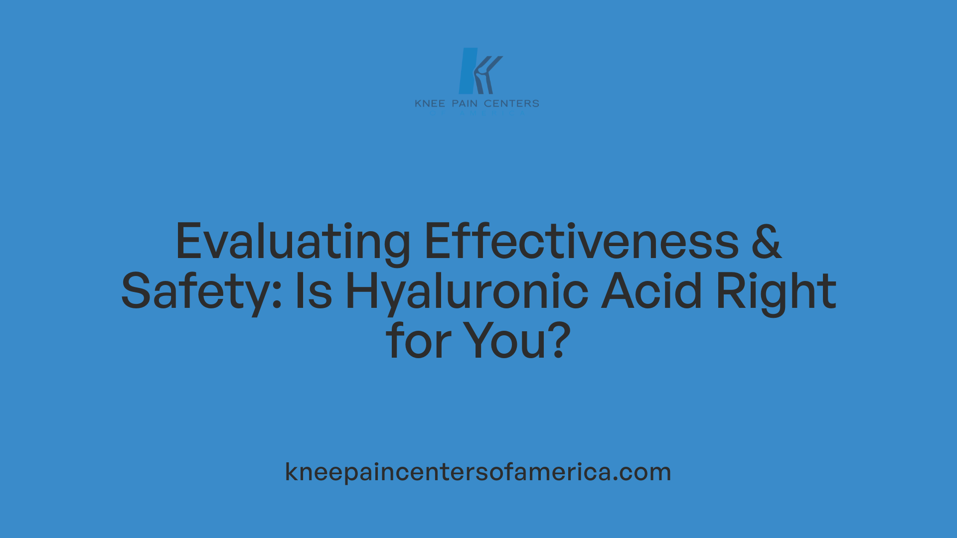 Evaluating Effectiveness &amp; Safety: Is Hyaluronic Acid Right for You?