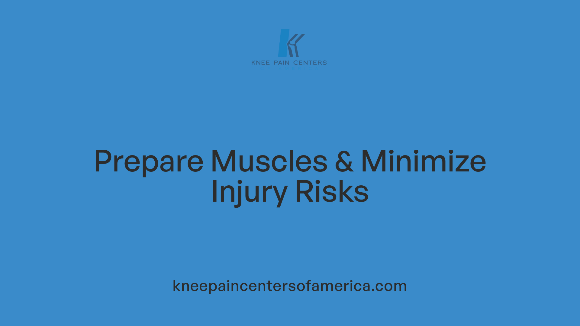 Prepare Muscles &amp; Minimize Injury Risks