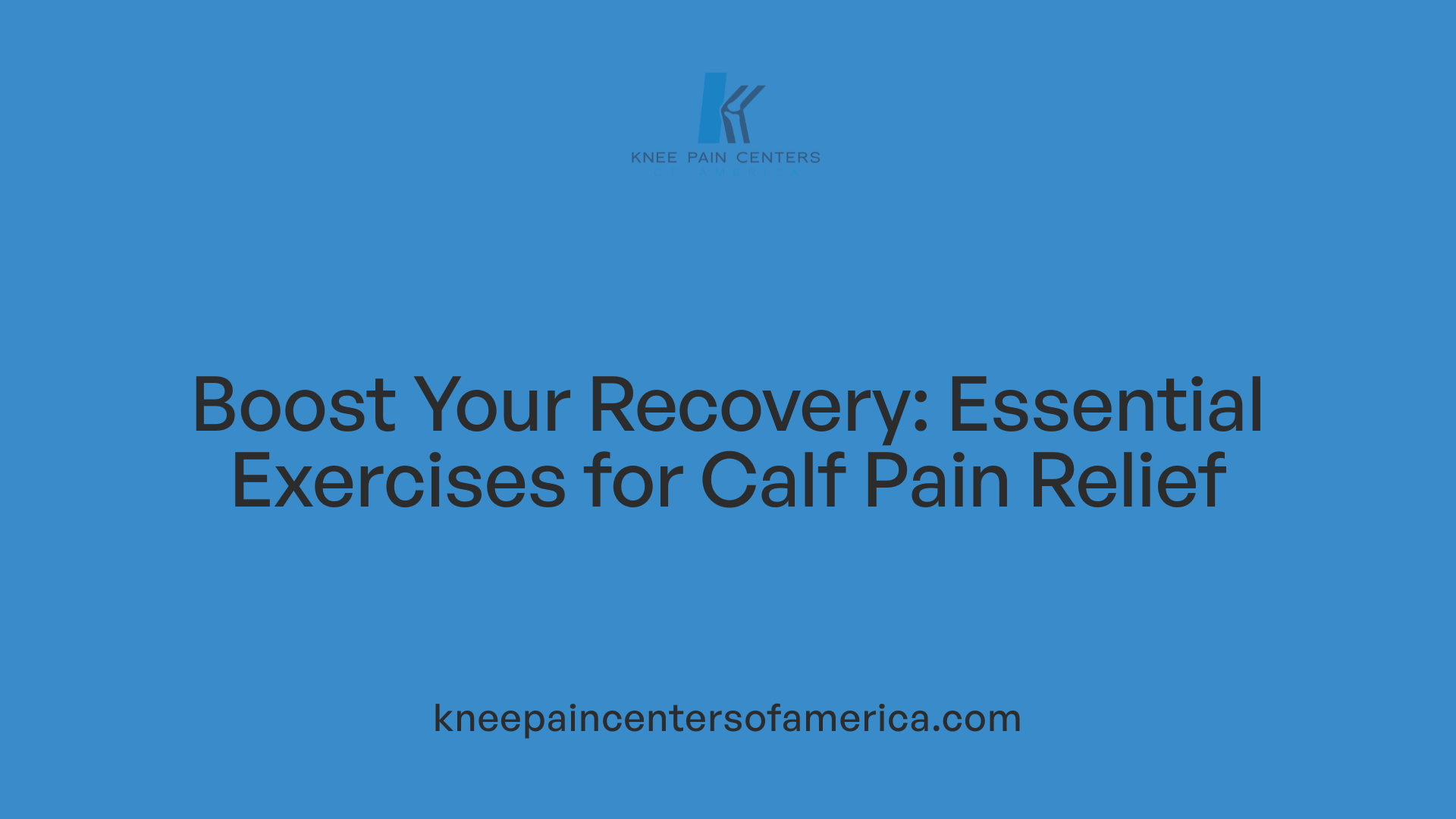 Boost Your Recovery: Essential Exercises for Calf Pain Relief