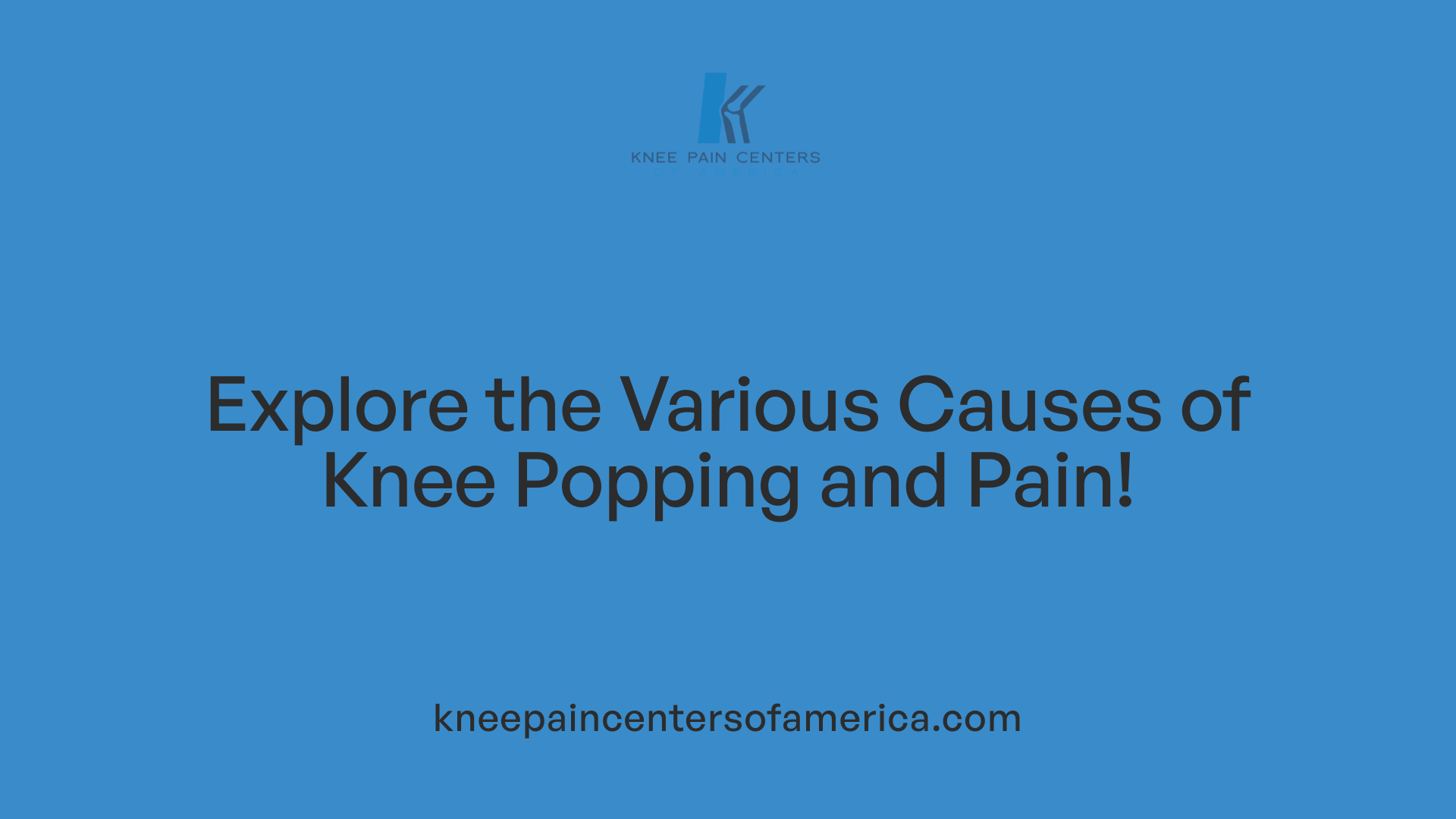 Explore the Various Causes of Knee Popping and Pain!