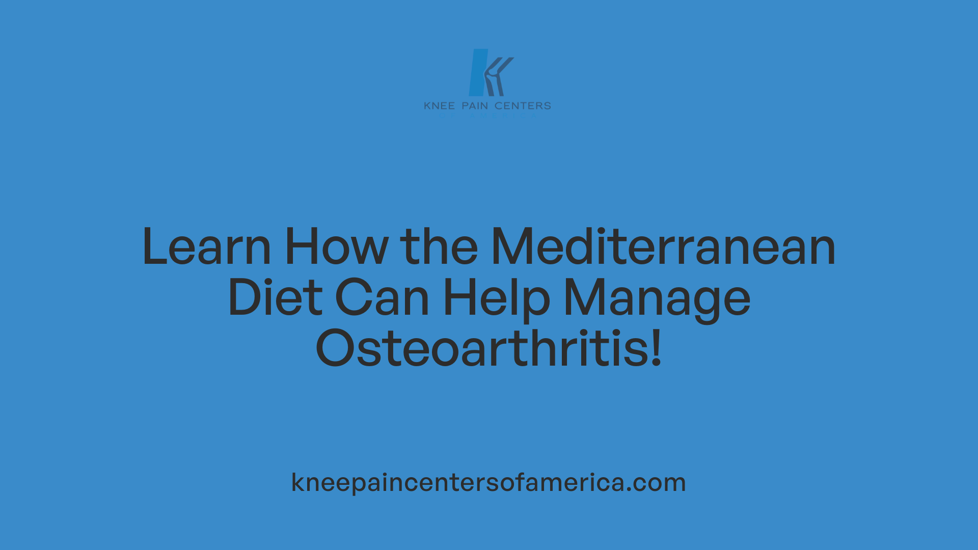 Learn How the Mediterranean Diet Can Help Manage Osteoarthritis!
