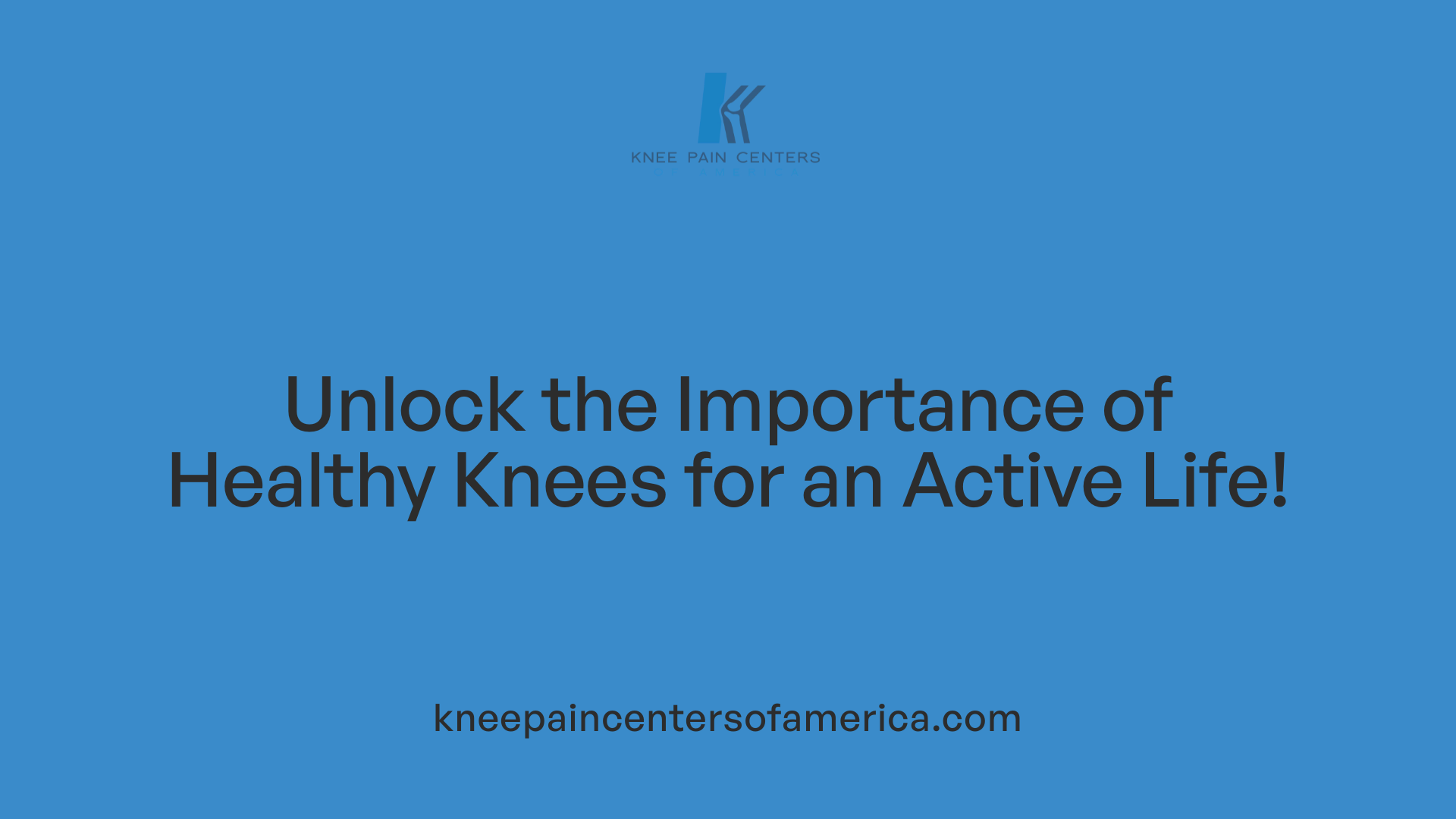 Unlock the Importance of Healthy Knees for an Active Life!