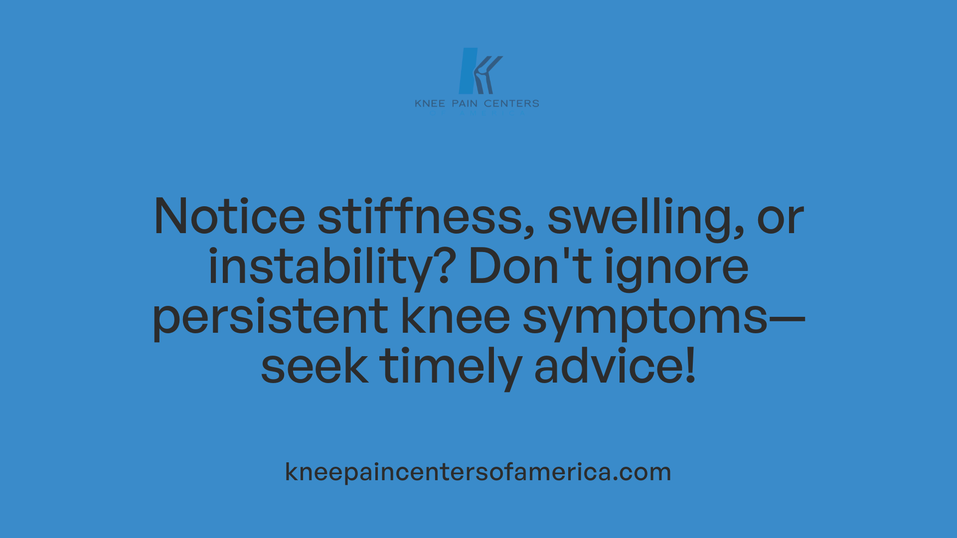 Notice stiffness, swelling, or instability? Don't ignore persistent knee symptoms—seek timely advice!