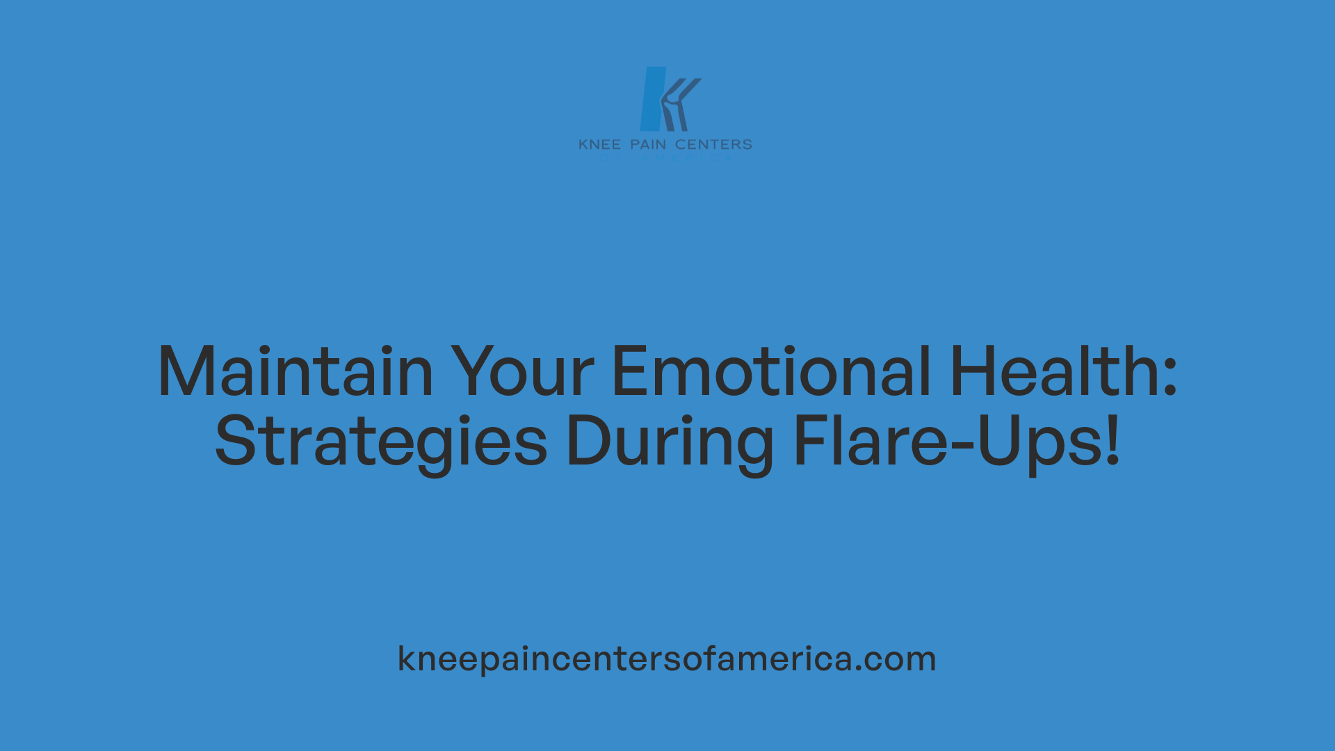 Maintain Your Emotional Health: Strategies During Flare-Ups!
