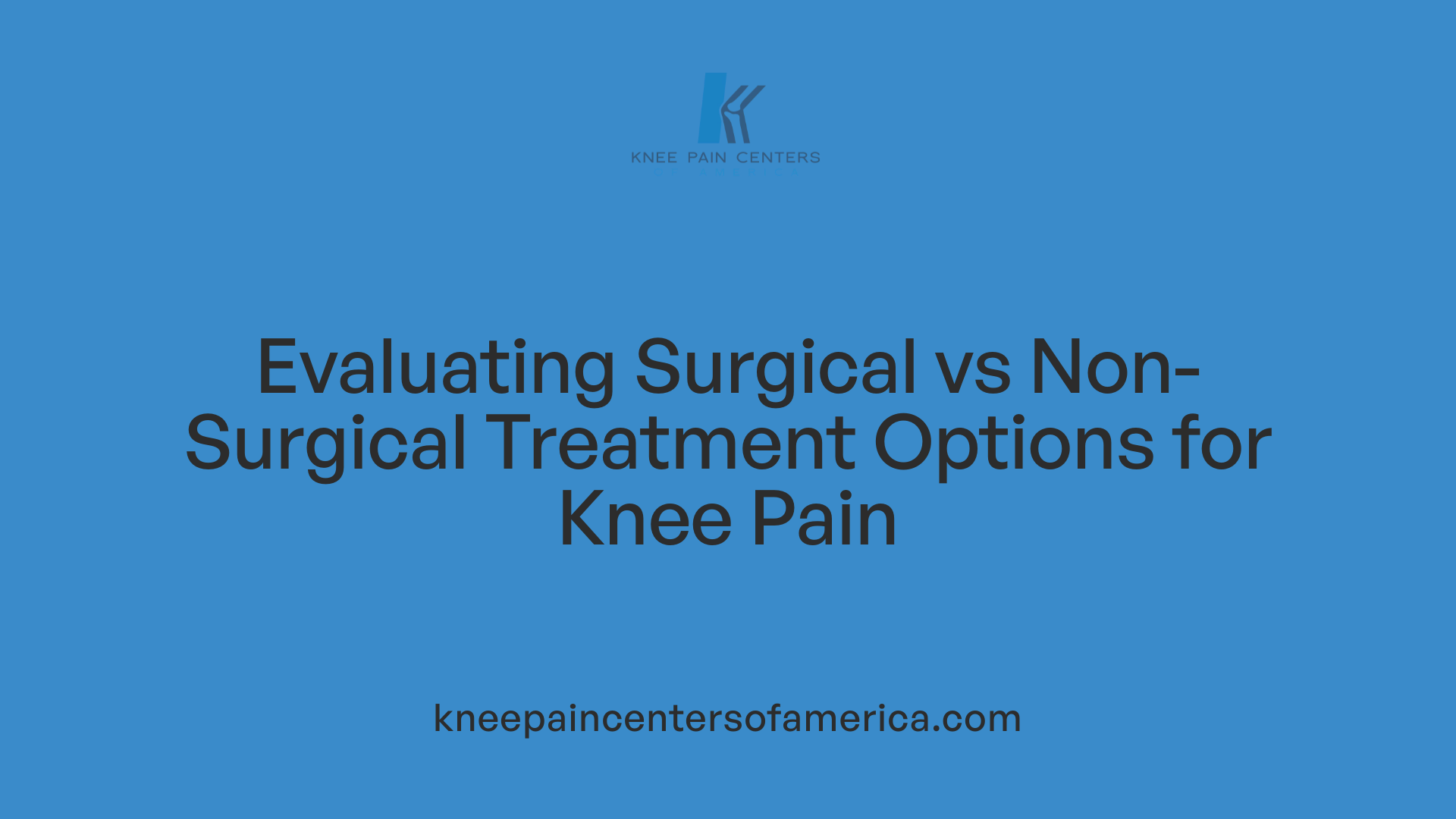 Evaluating Surgical vs Non-Surgical Treatment Options for Knee Pain