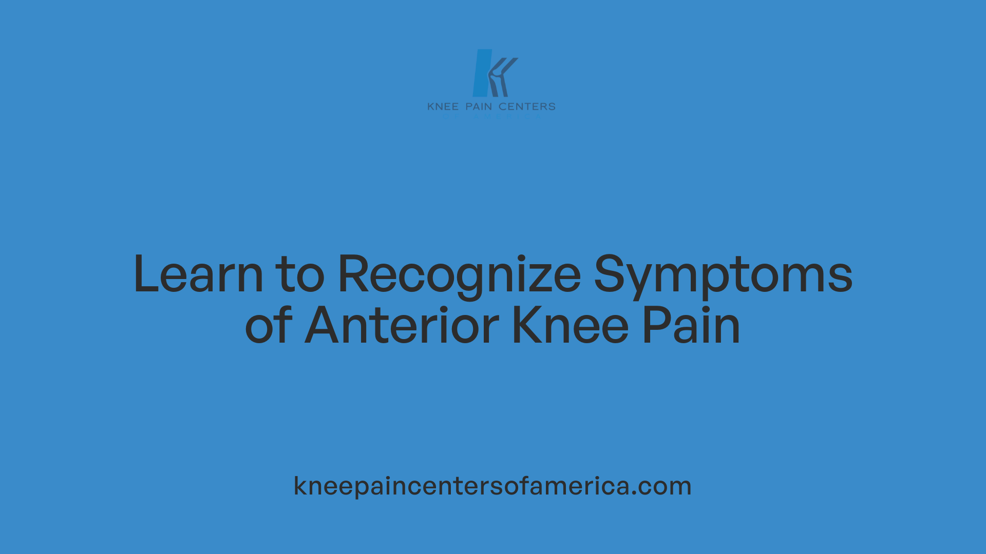 Learn to Recognize Symptoms of Anterior Knee Pain