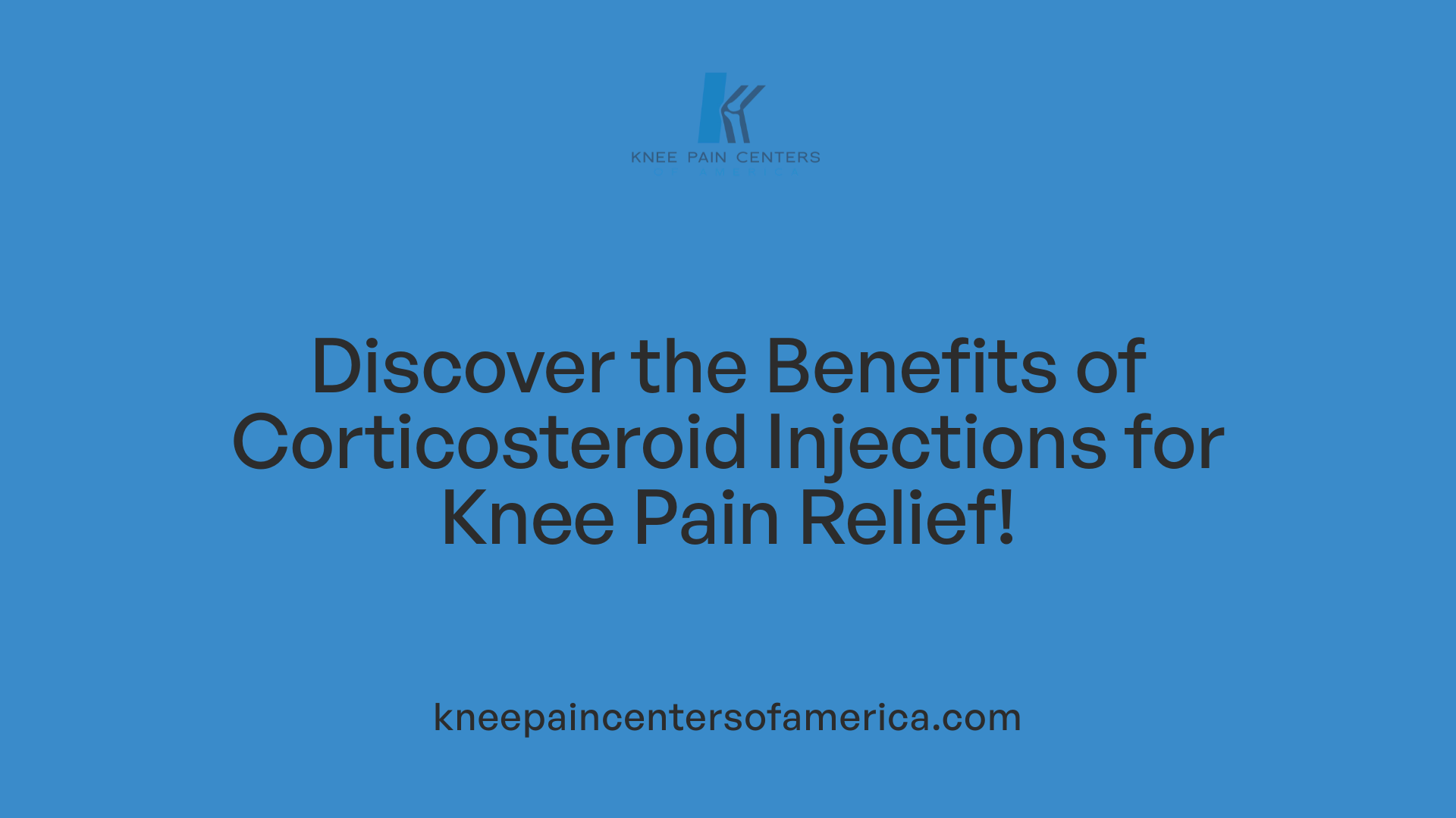 Discover the Benefits of Corticosteroid Injections for Knee Pain Relief!