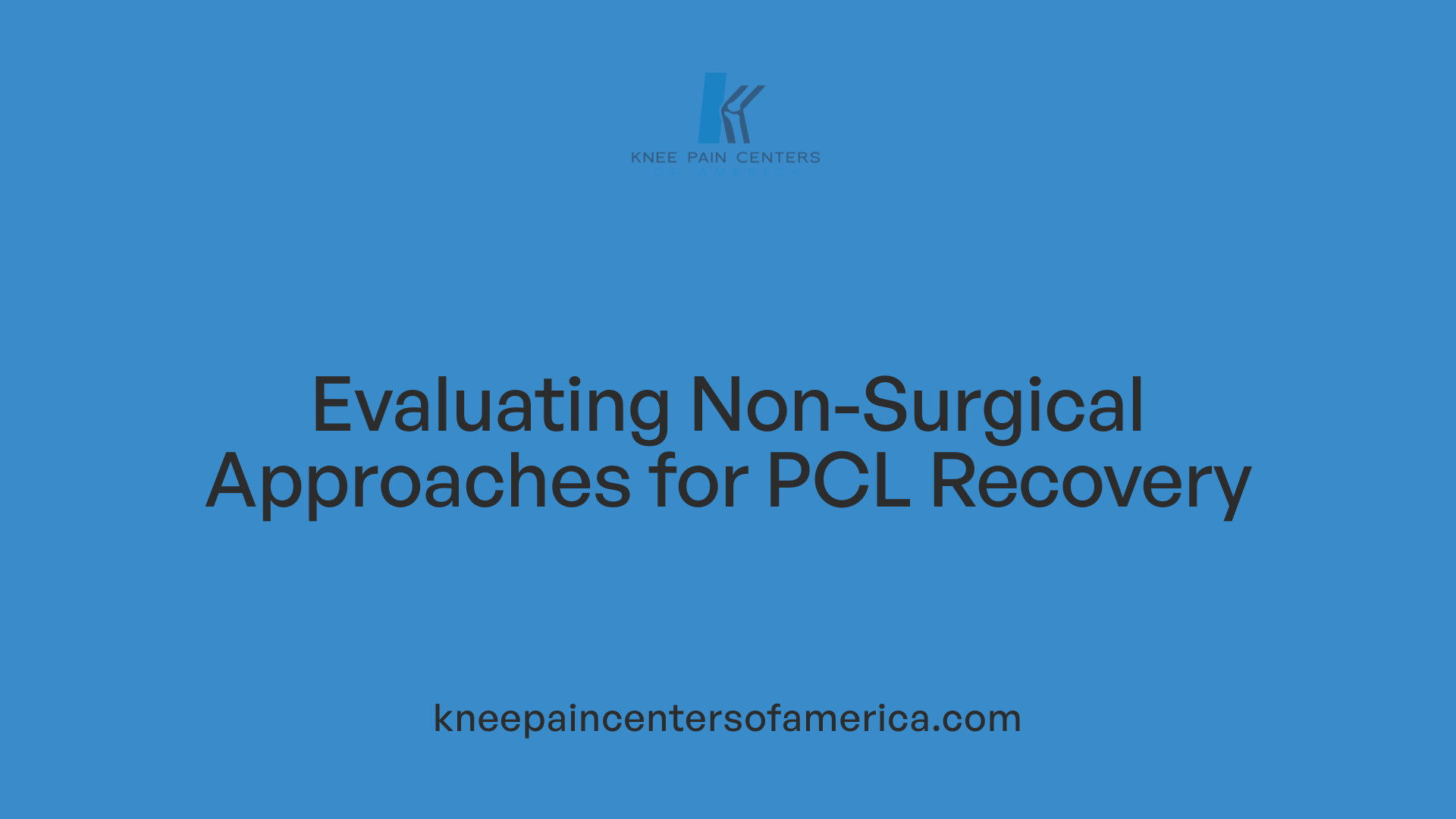 Evaluating Non-Surgical Approaches for PCL Recovery