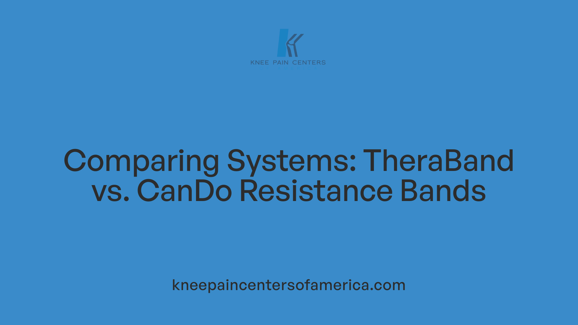 Comparing Systems: TheraBand vs. CanDo Resistance Bands