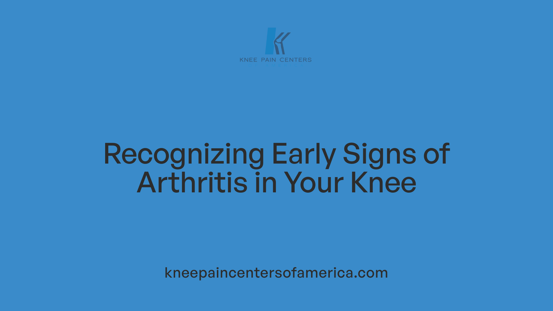 Recognizing Early Signs of Arthritis in Your Knee