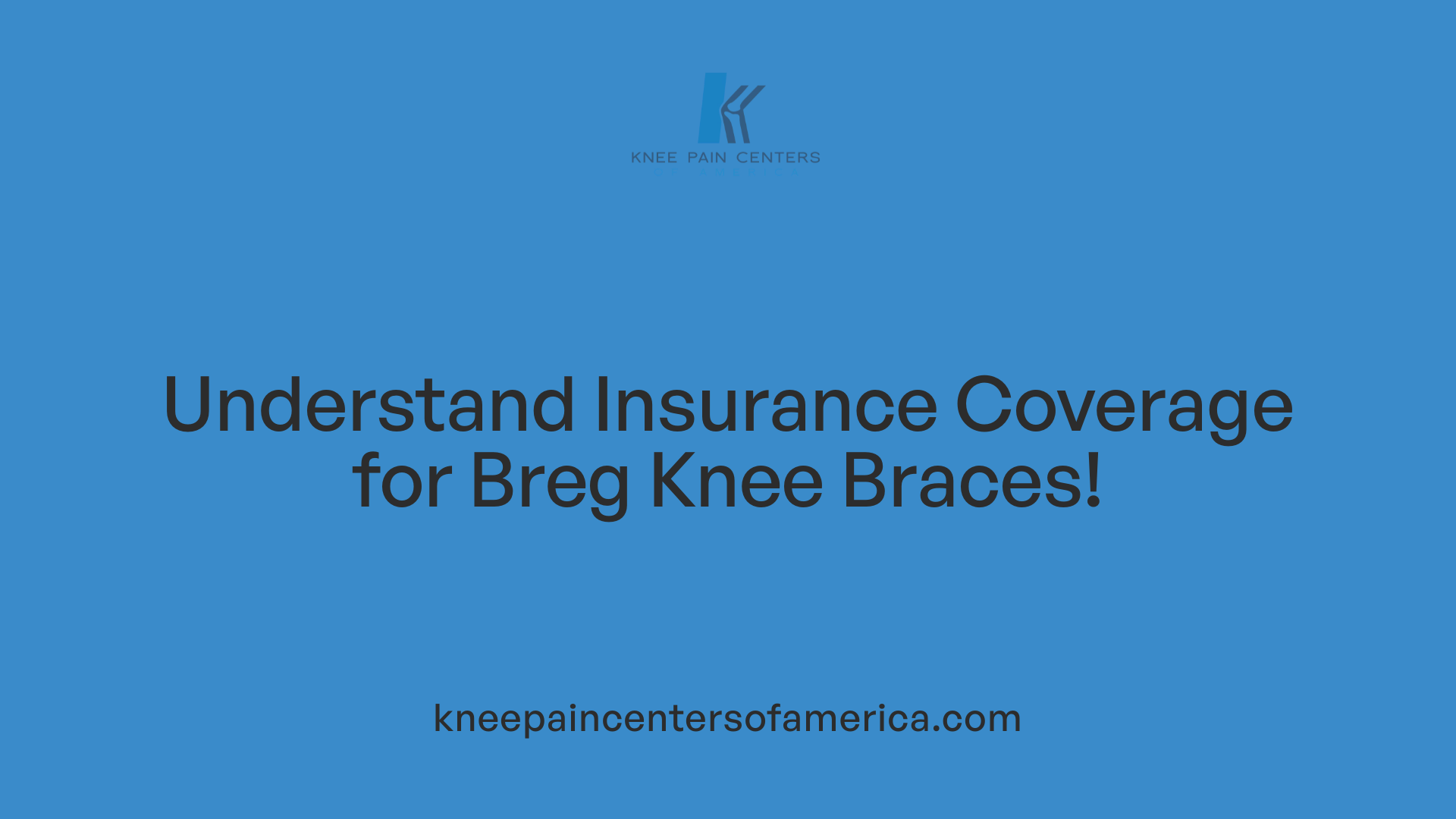 Understand Insurance Coverage for Breg Knee Braces!
