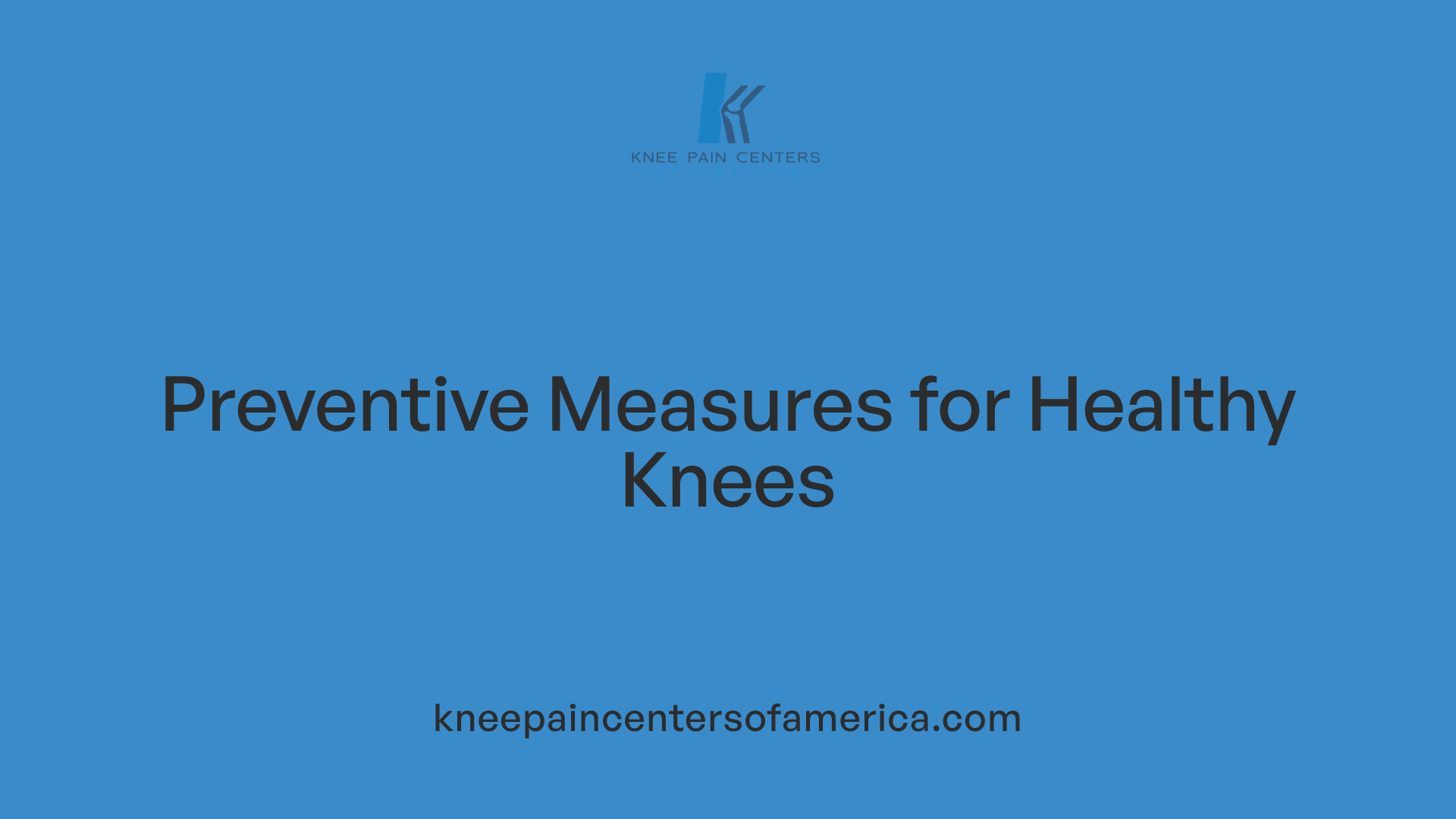 Preventive Measures for Healthy Knees