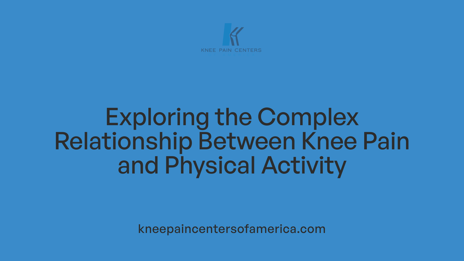 Exploring the Complex Relationship Between Knee Pain and Physical Activity