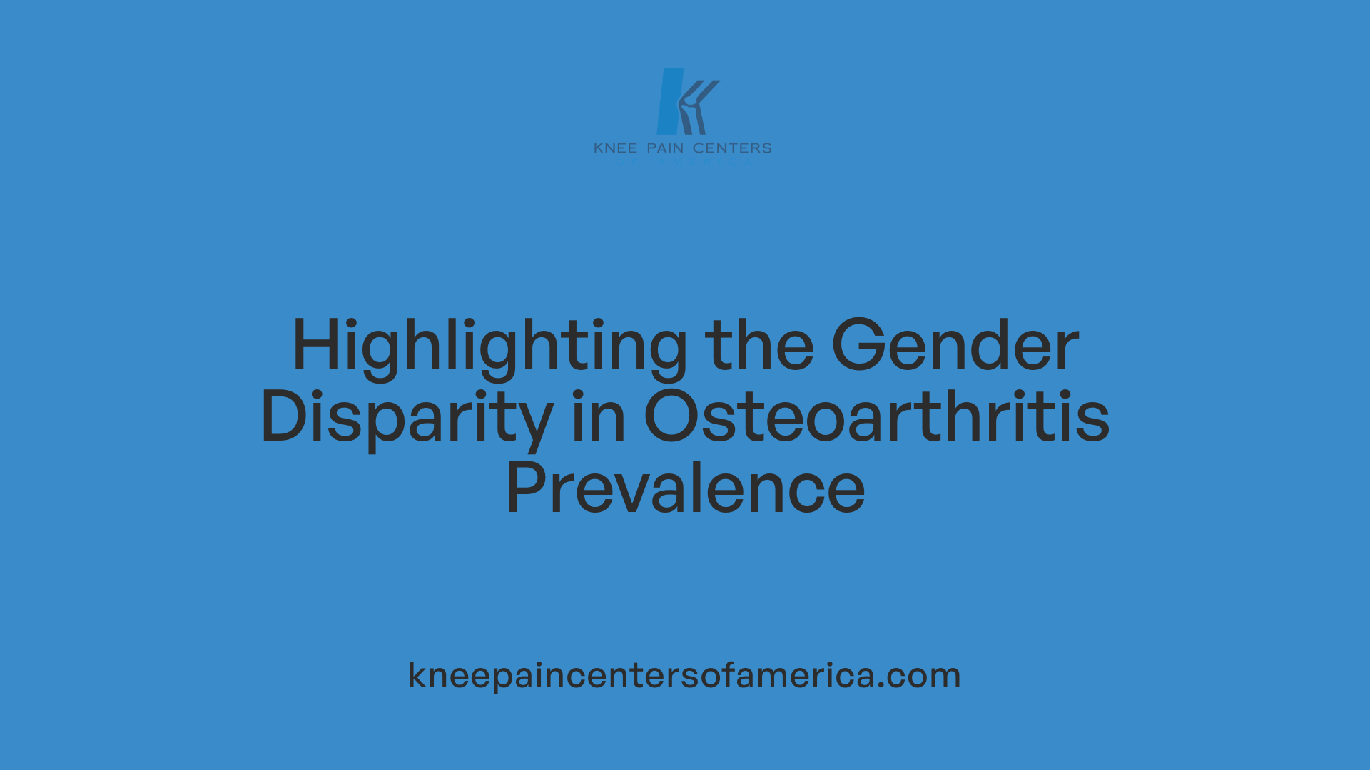 Highlighting the Gender Disparity in Osteoarthritis Prevalence