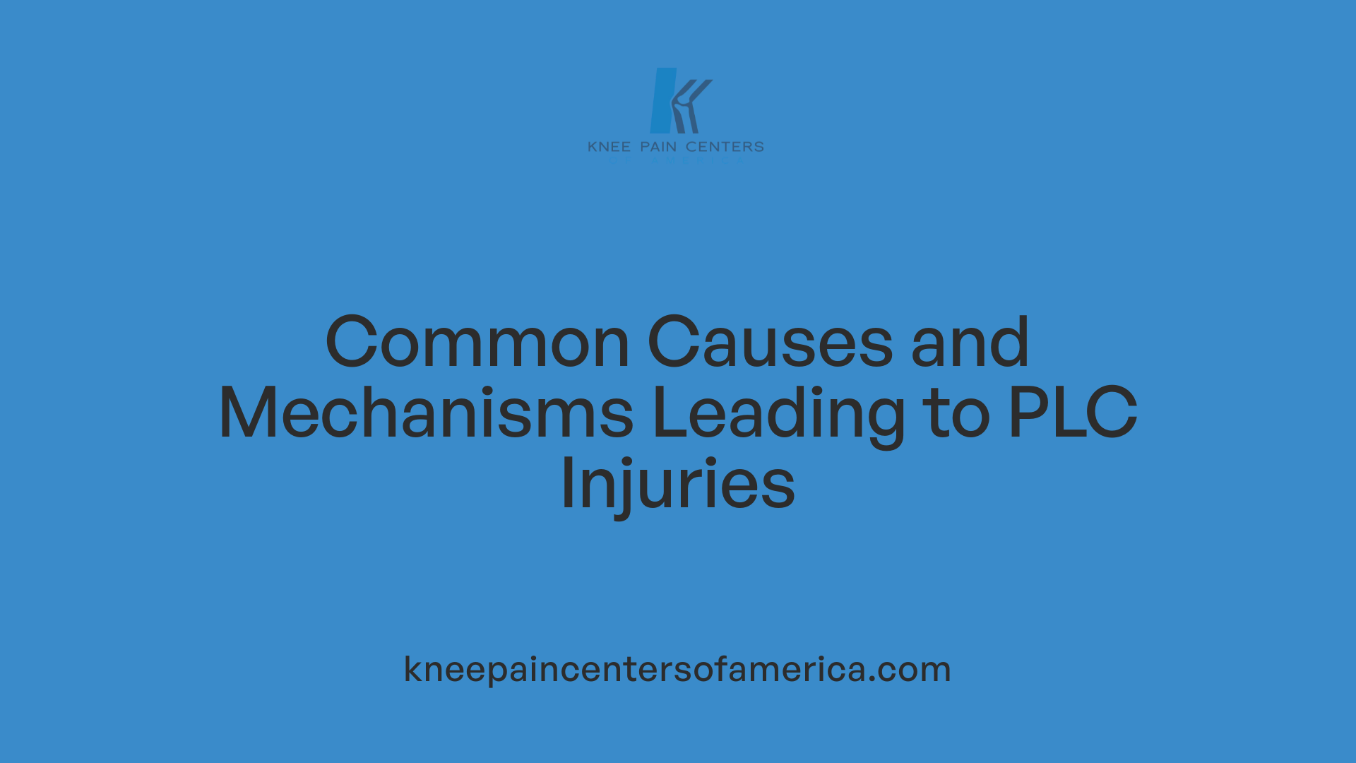 Common Causes and Mechanisms Leading to PLC Injuries