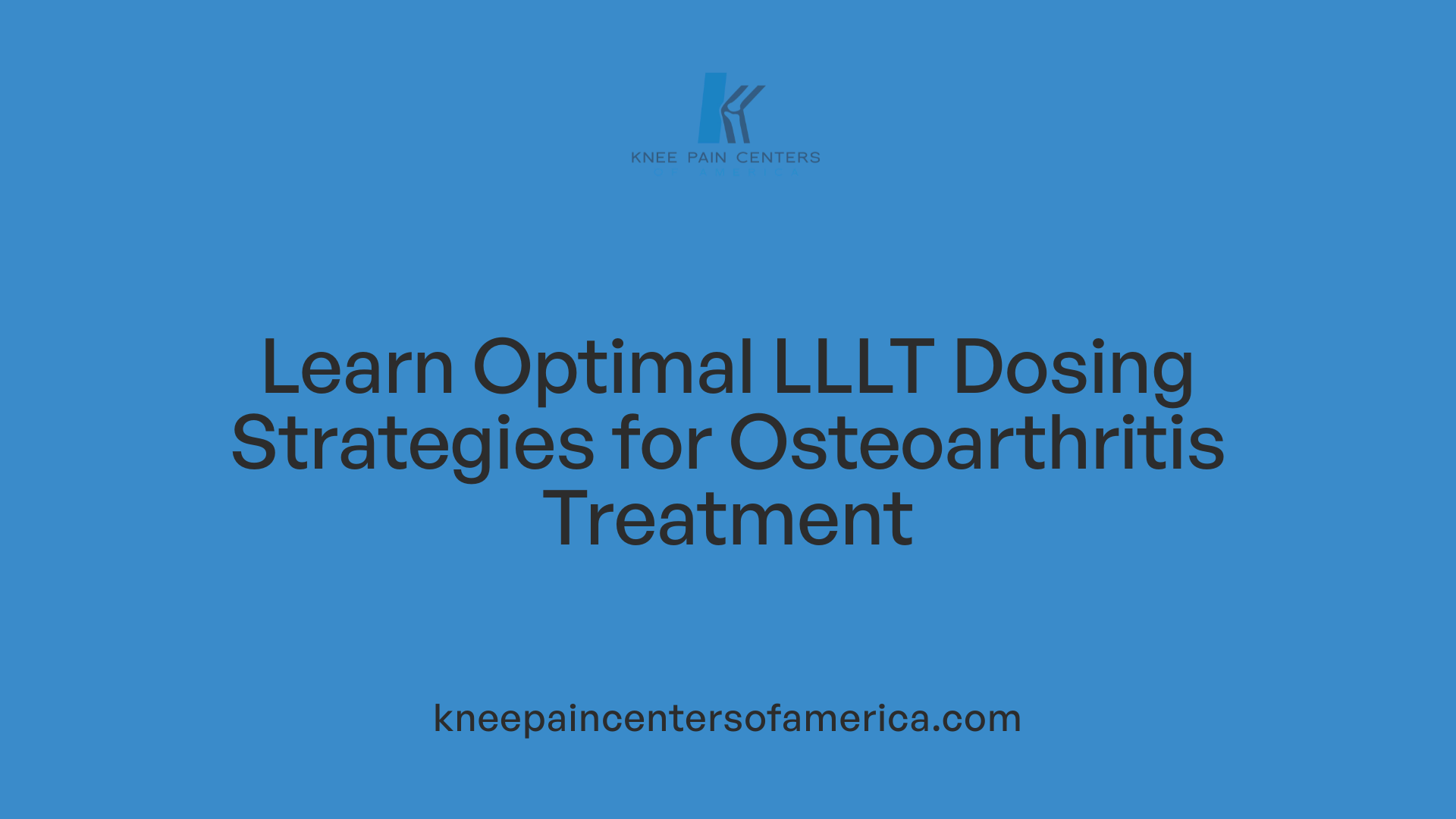 Learn Optimal LLLT Dosing Strategies for Osteoarthritis Treatment