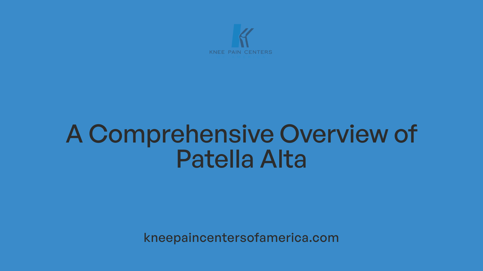 A Comprehensive Overview of Patella Alta