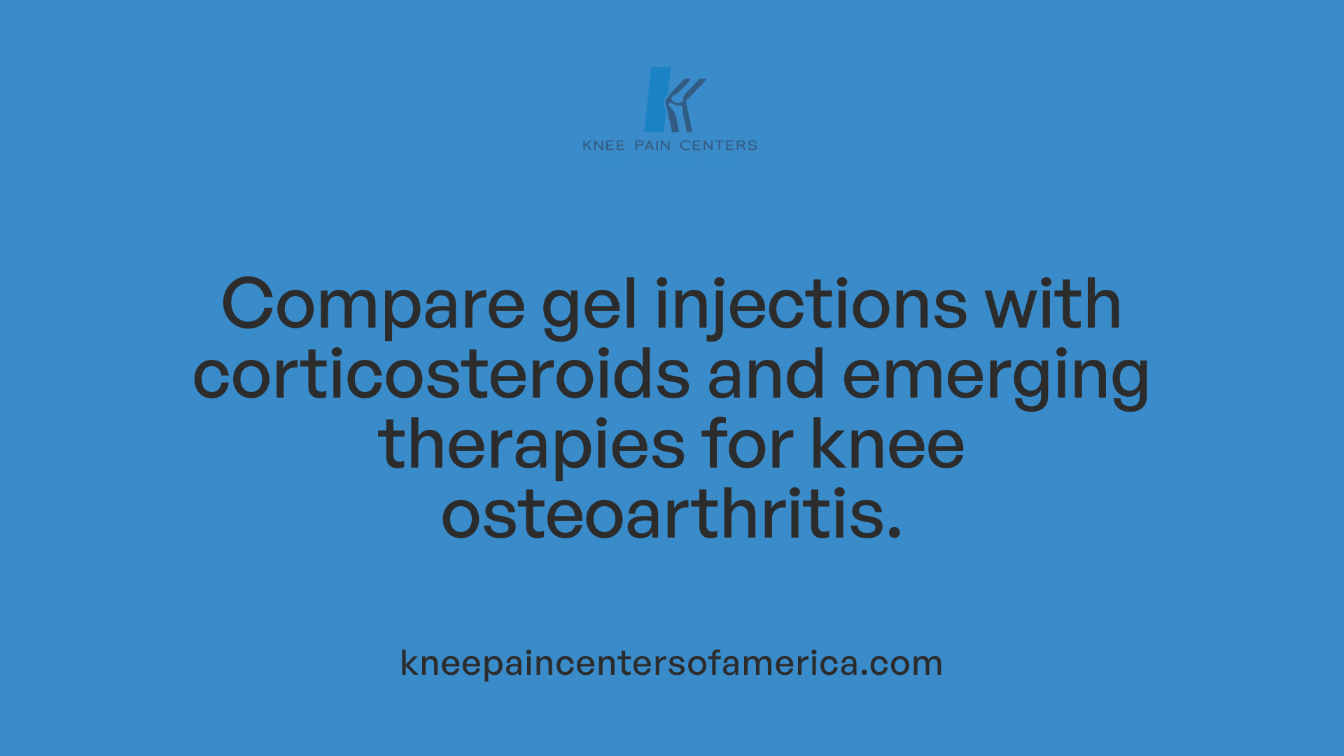 Compare gel injections with corticosteroids and emerging therapies for knee osteoarthritis.