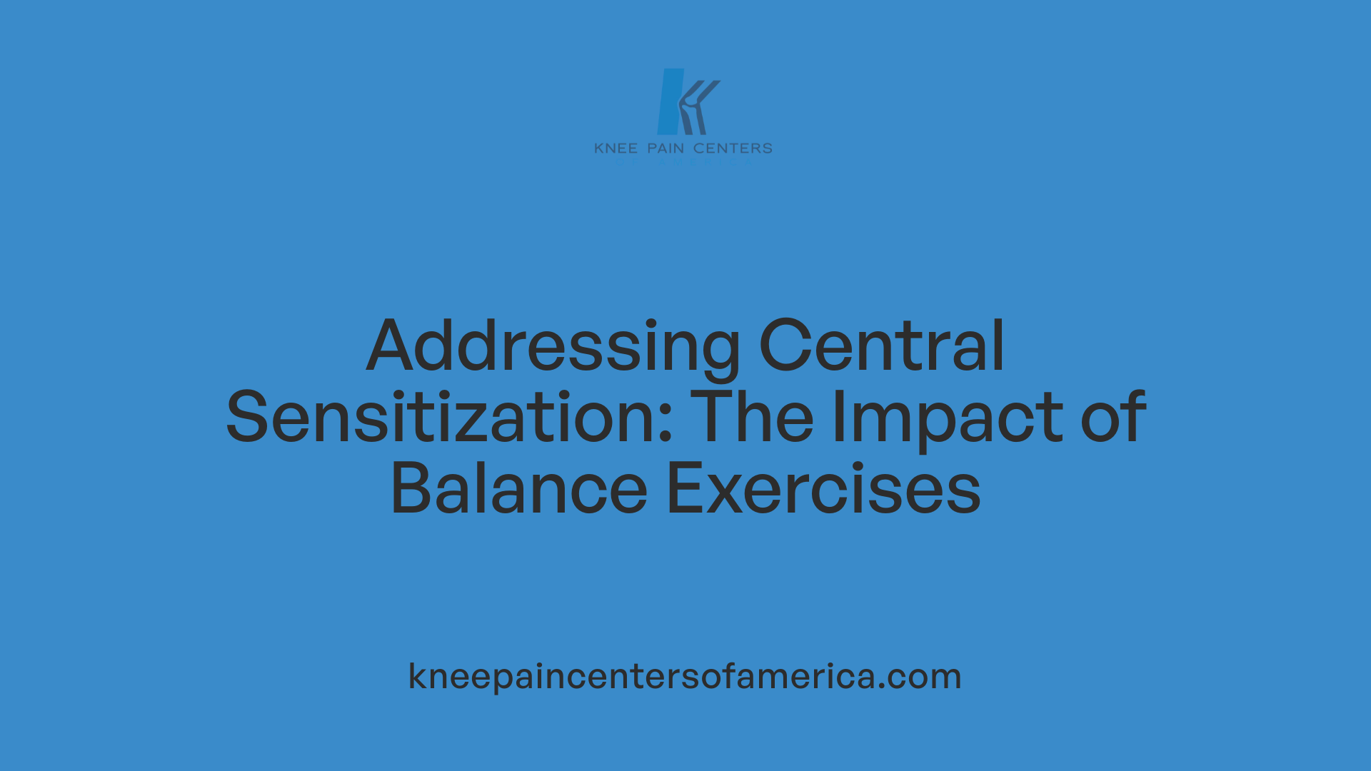 Addressing Central Sensitization: The Impact of Balance Exercises